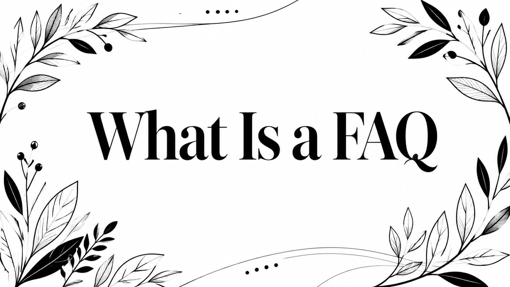 What Is a FAQ