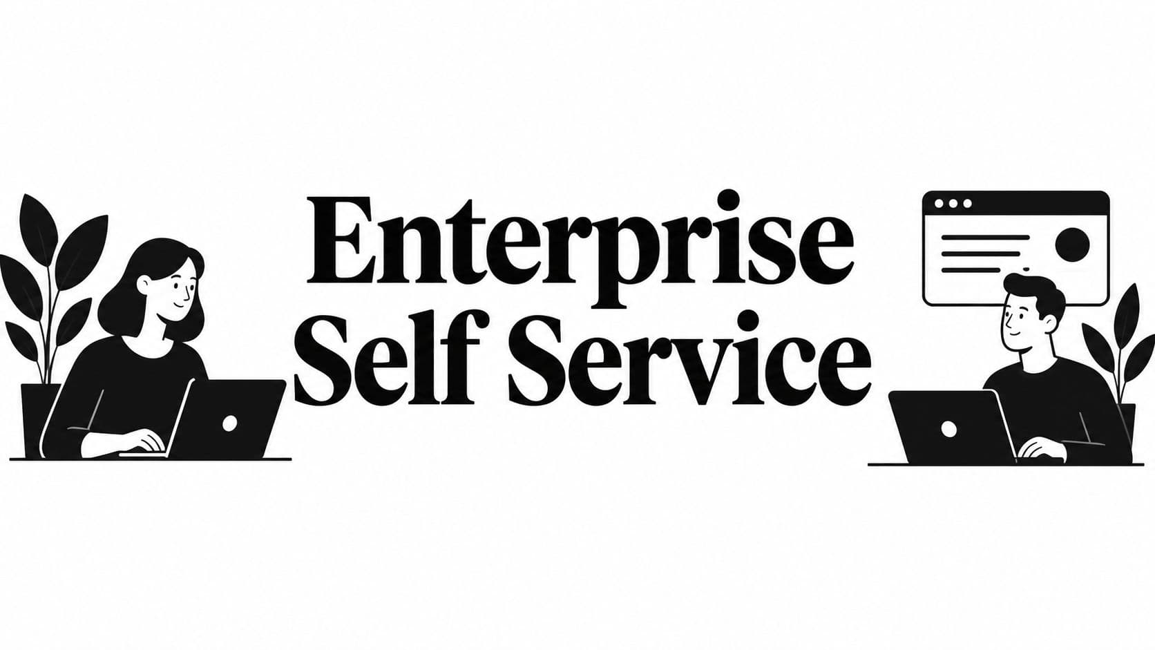 Enterprise Self Service