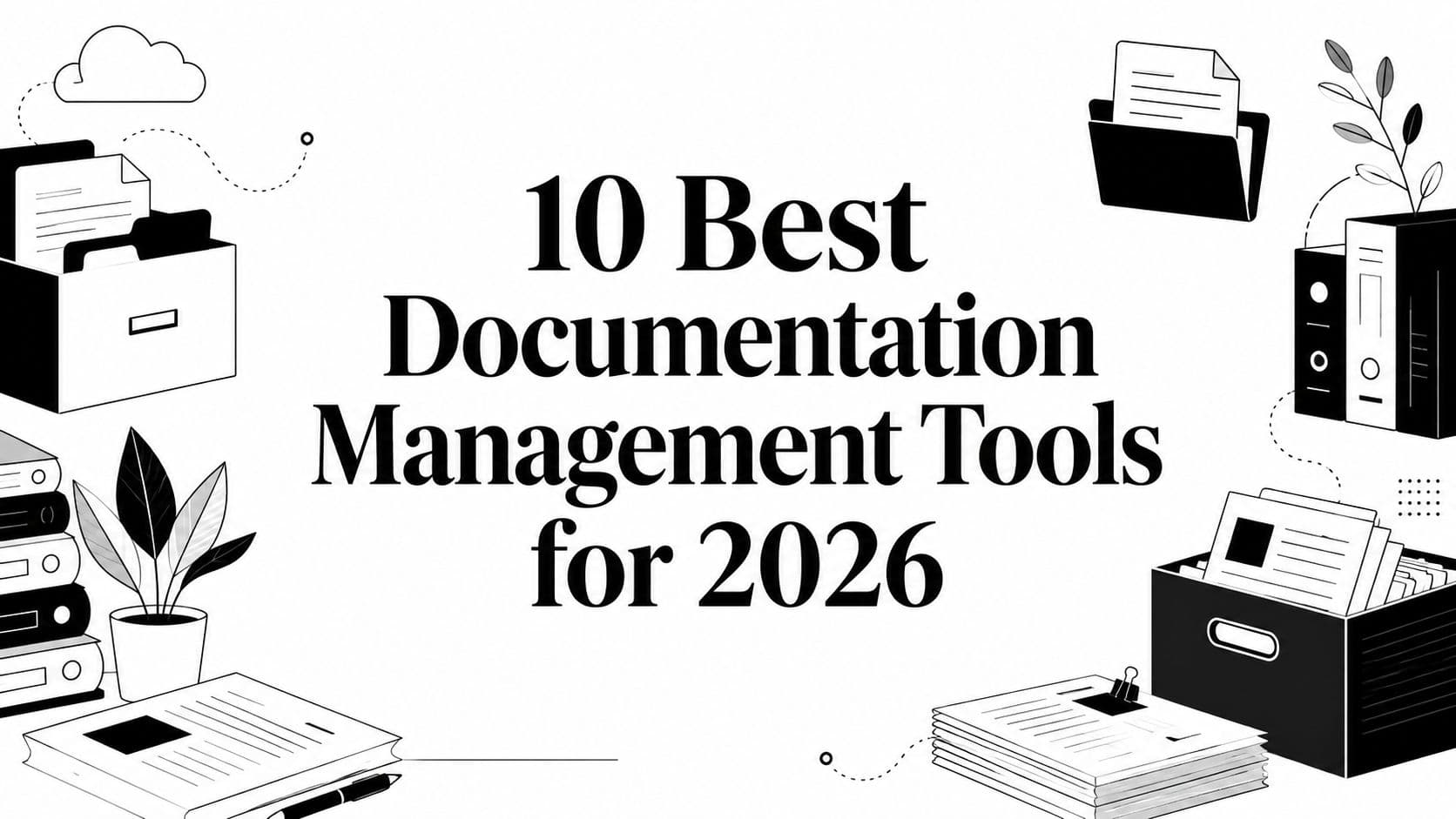 10 Best Documentation Management Tools for 2026