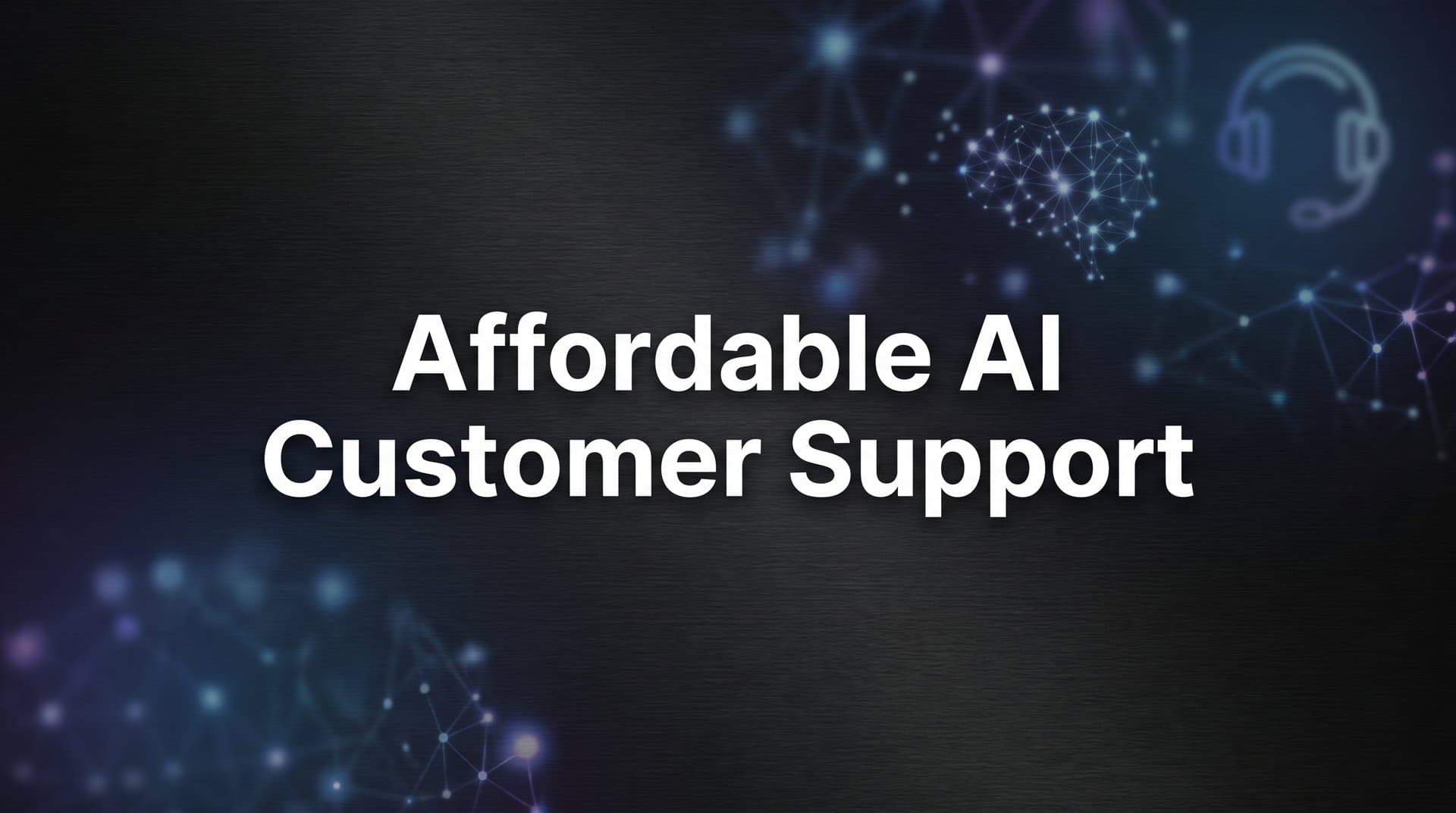 7 Proven Strategies to Get Affordable AI Customer Support Without Sacrificing Quality