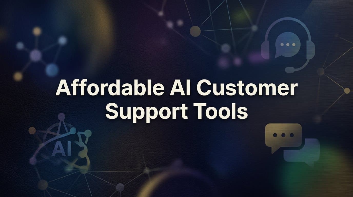 9 Best Affordable AI Customer Support Tools in 2026
