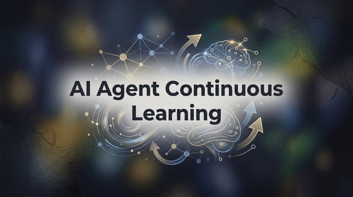 AI Agent Continuous Learning: How Support Systems Get Smarter Over Time
