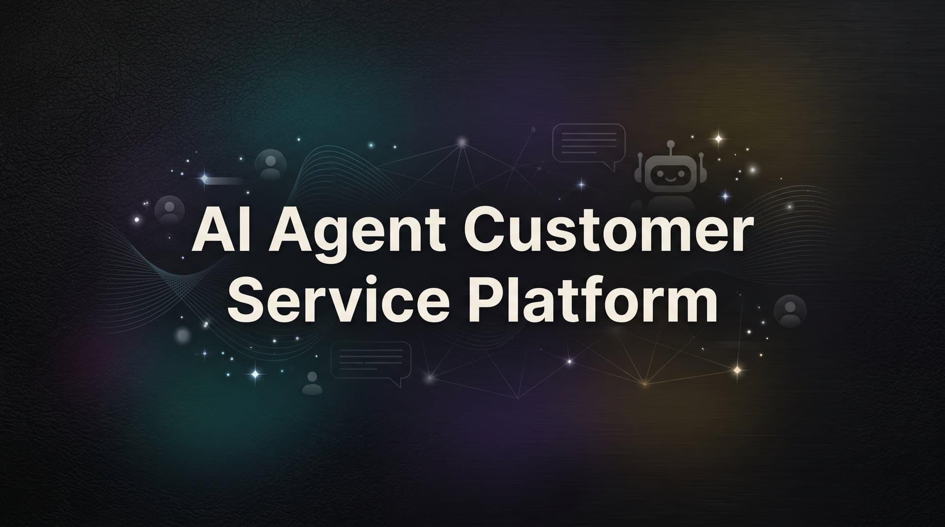 9 Best AI Agent Customer Service Platforms in 2026
