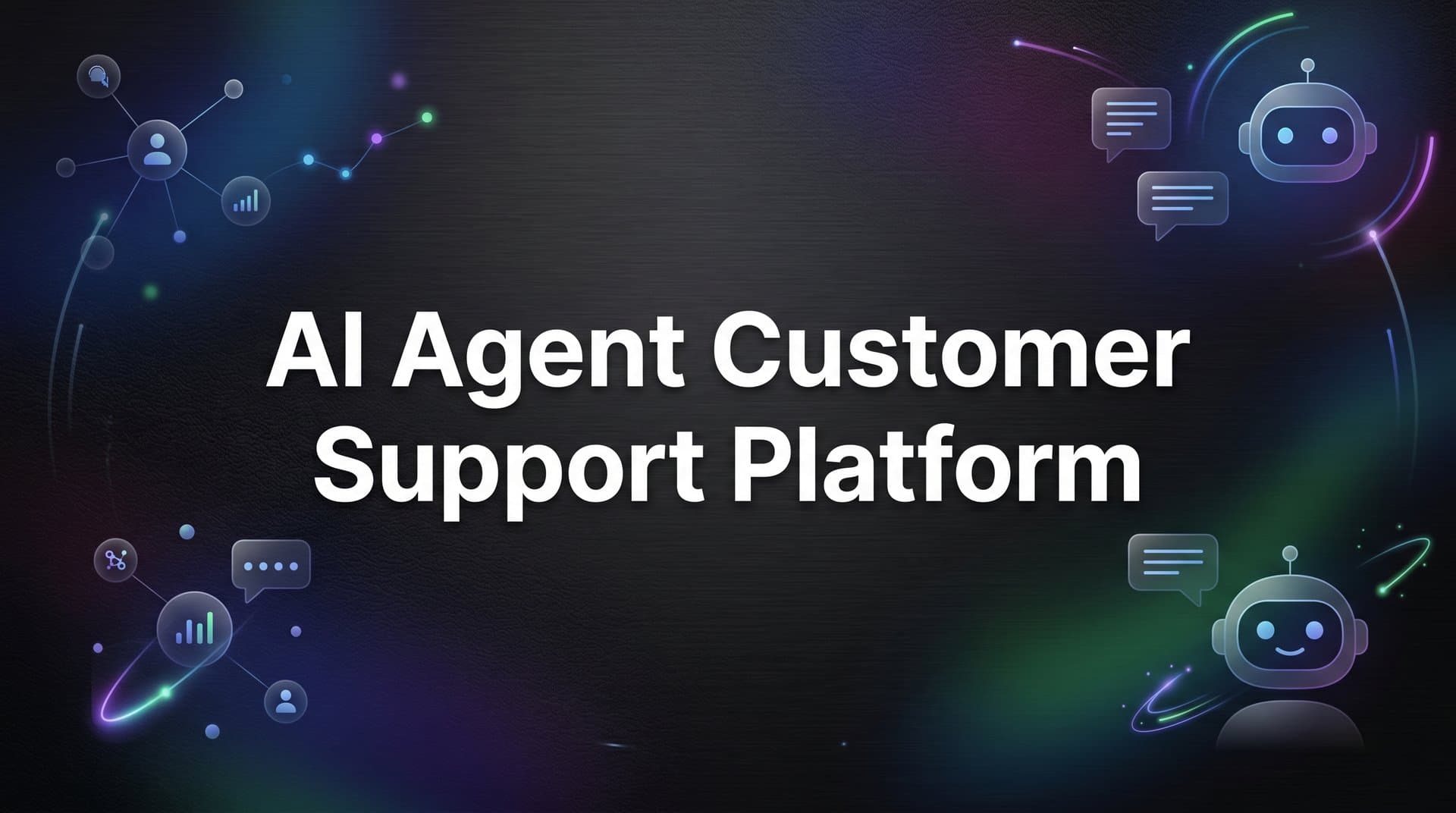 9 Best AI Agent Customer Support Platforms in 2026