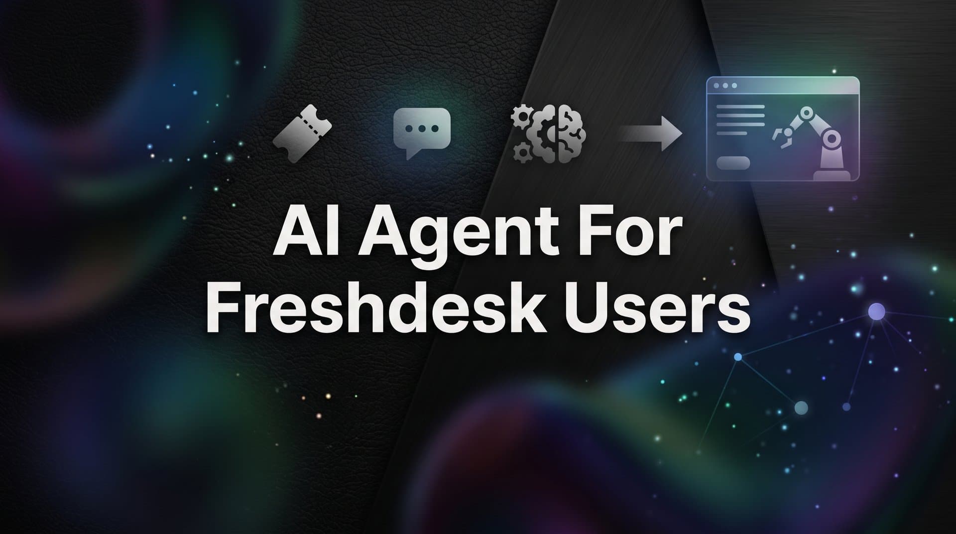 7 Proven Strategies to Get More From an AI Agent for Freshdesk Users
