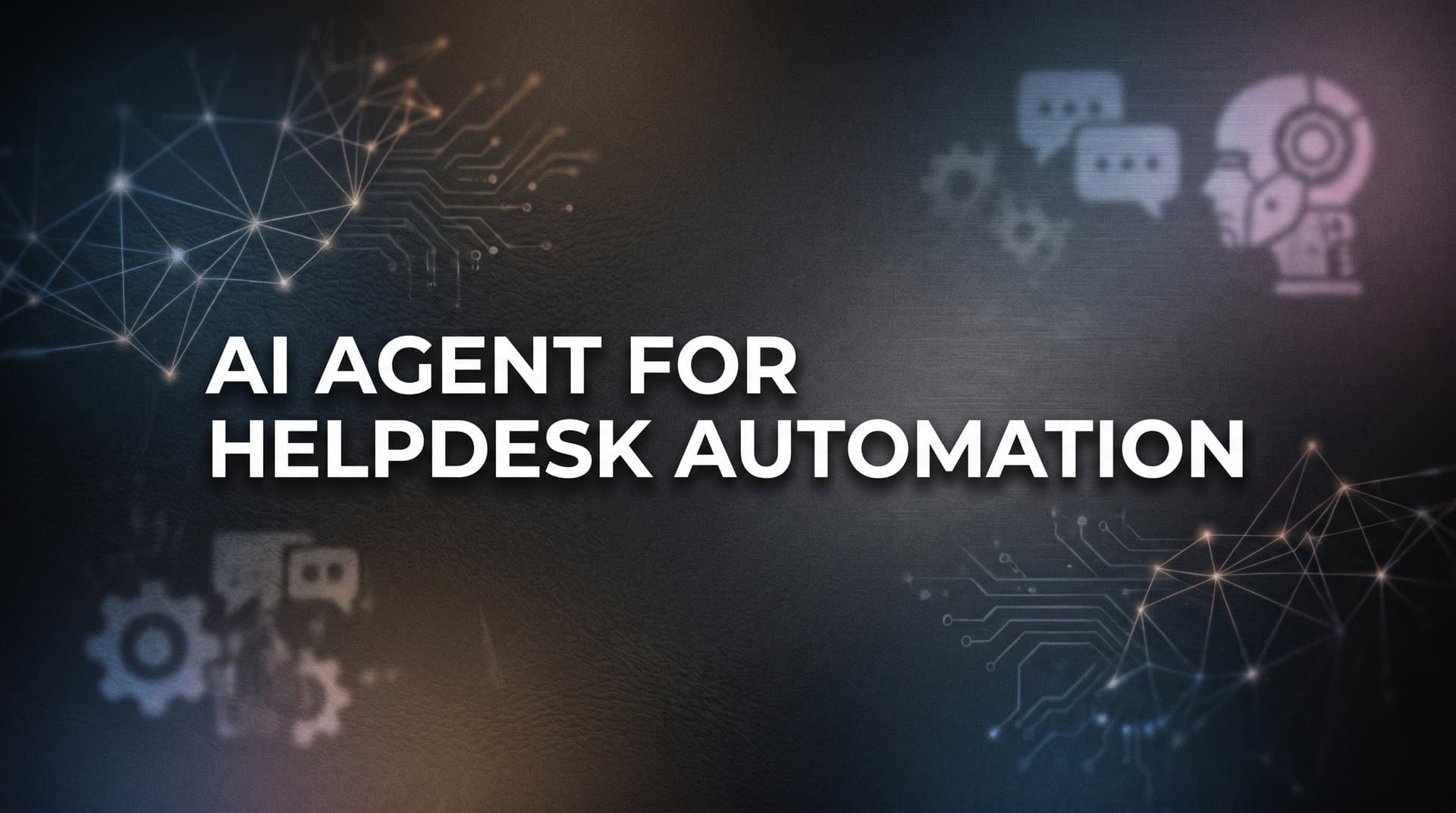 AI Agent for Helpdesk Automation: How Intelligent Support Actually Works in 2026