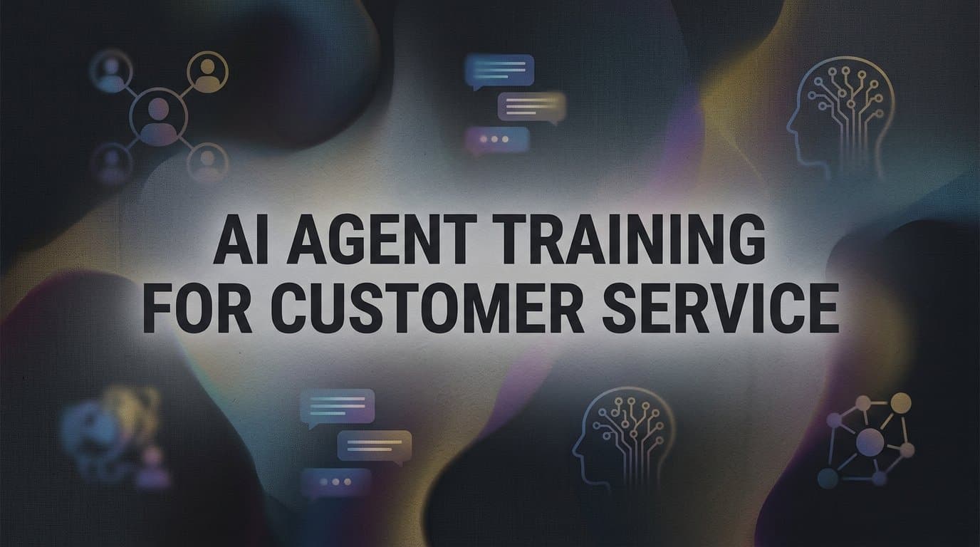 AI Agent Training for Customer Service: A Step-by-Step Guide