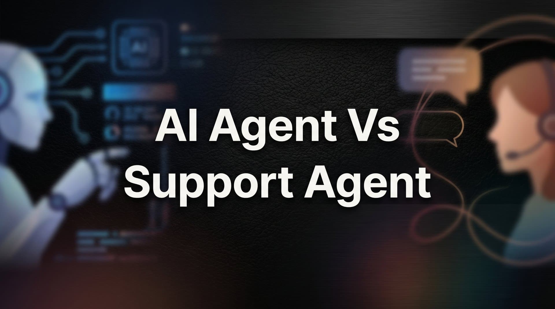 AI Agent vs Human Support Agent: 7 Strategies for Building the Optimal Support Mix