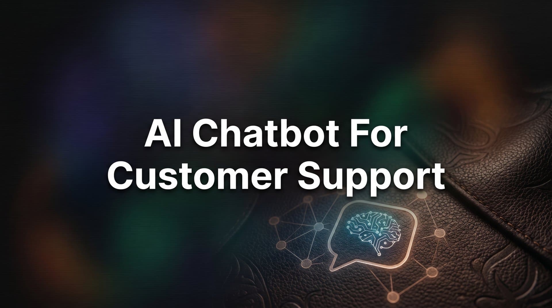 7 Proven Strategies to Deploy an AI Chatbot for Customer Support That Actually Resolves Tickets