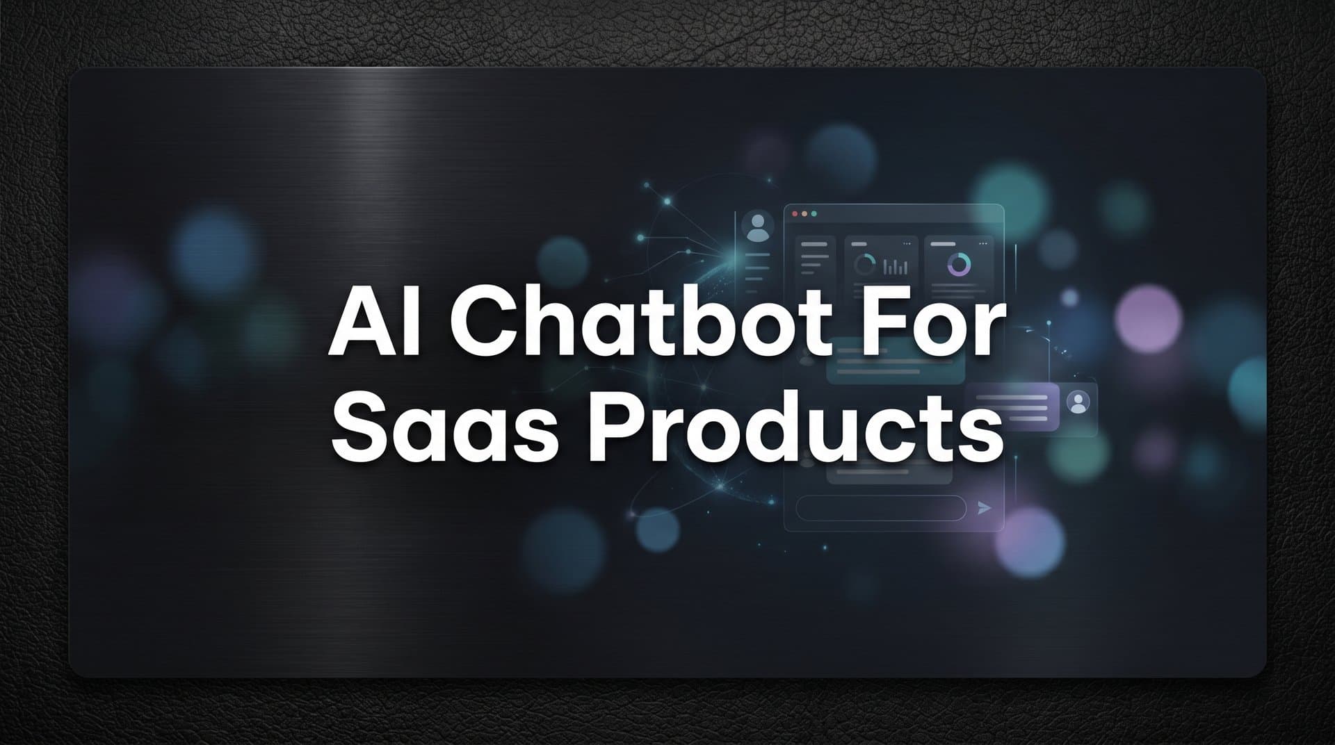9 Best AI Chatbots for SaaS Products in 2026