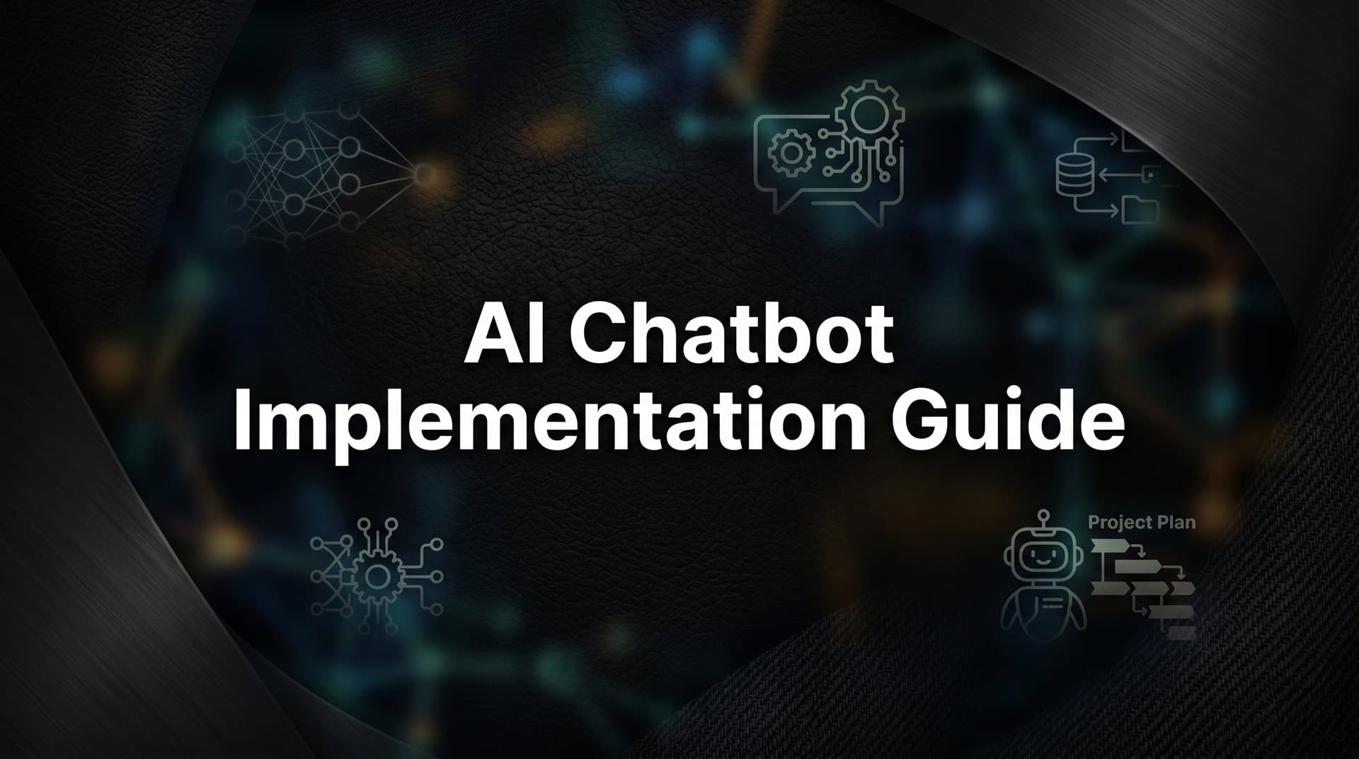 AI Chatbot Implementation Guide: Deploy Your First AI Support Agent in 7 Steps