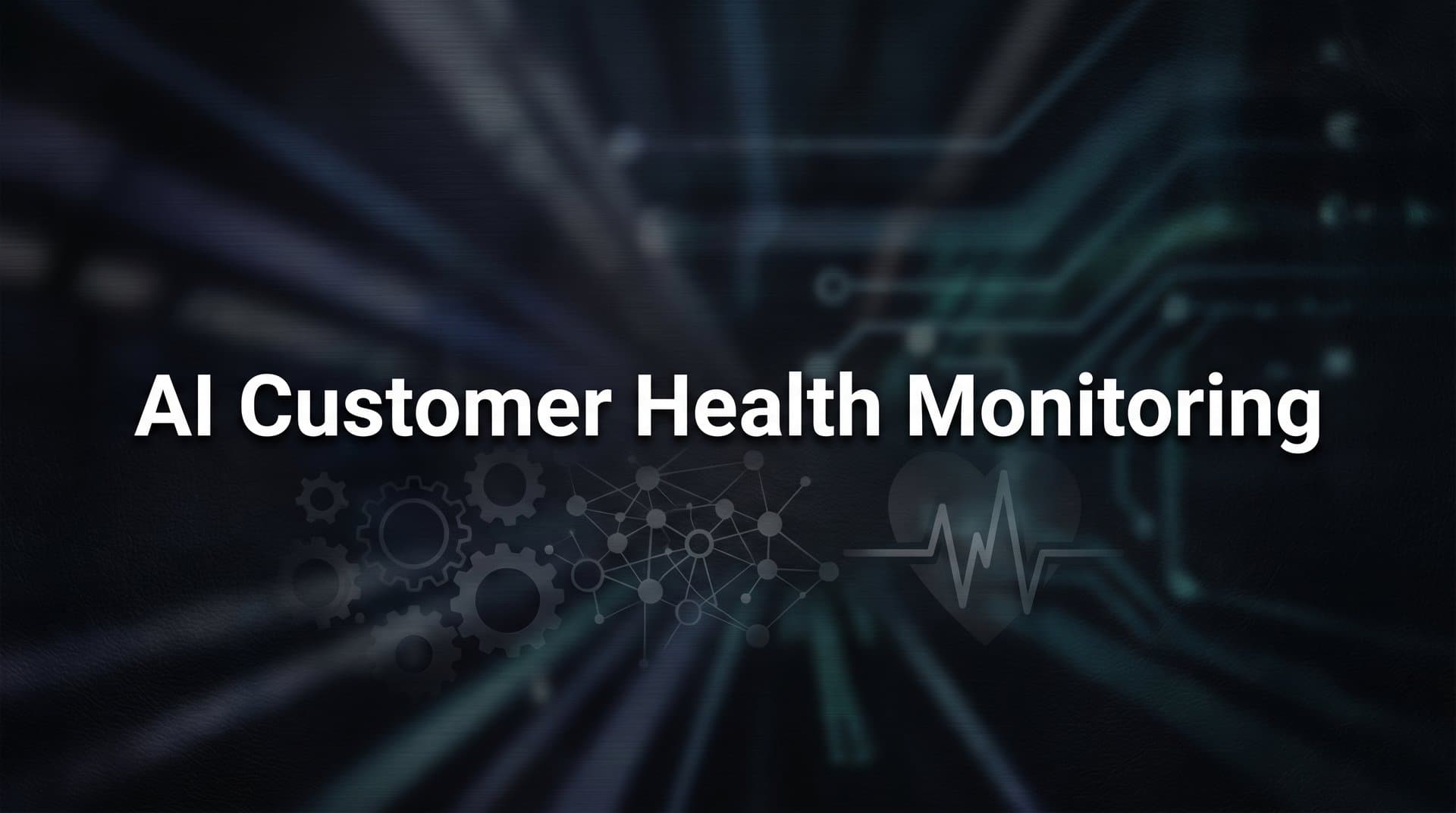 AI Customer Health Monitoring: How Intelligent Systems Detect Risk Before Customers Leave