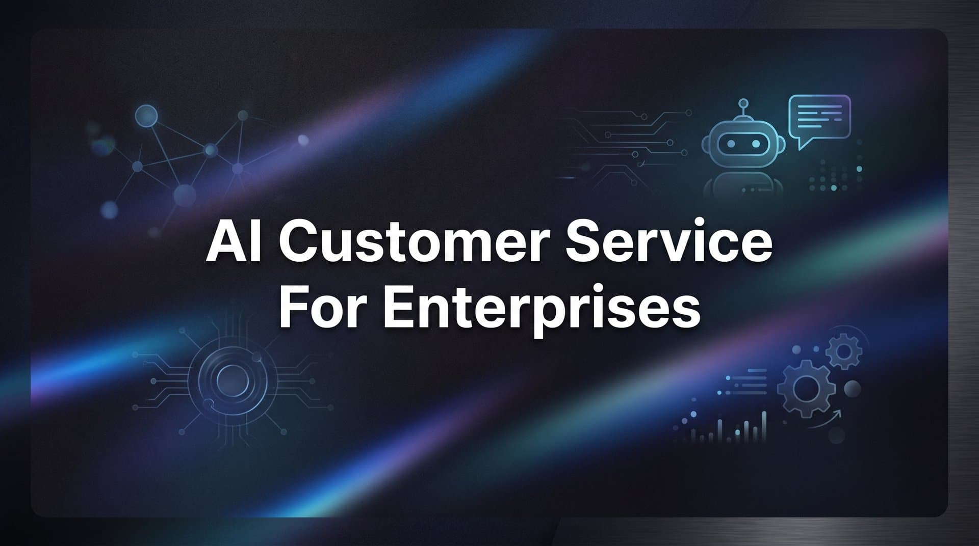 9 Best AI Customer Service Tools for Enterprises in 2026