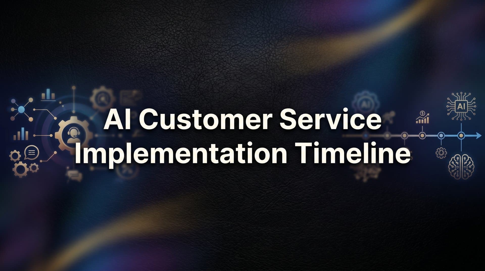 AI Customer Service Implementation Timeline: What to Expect at Every Stage