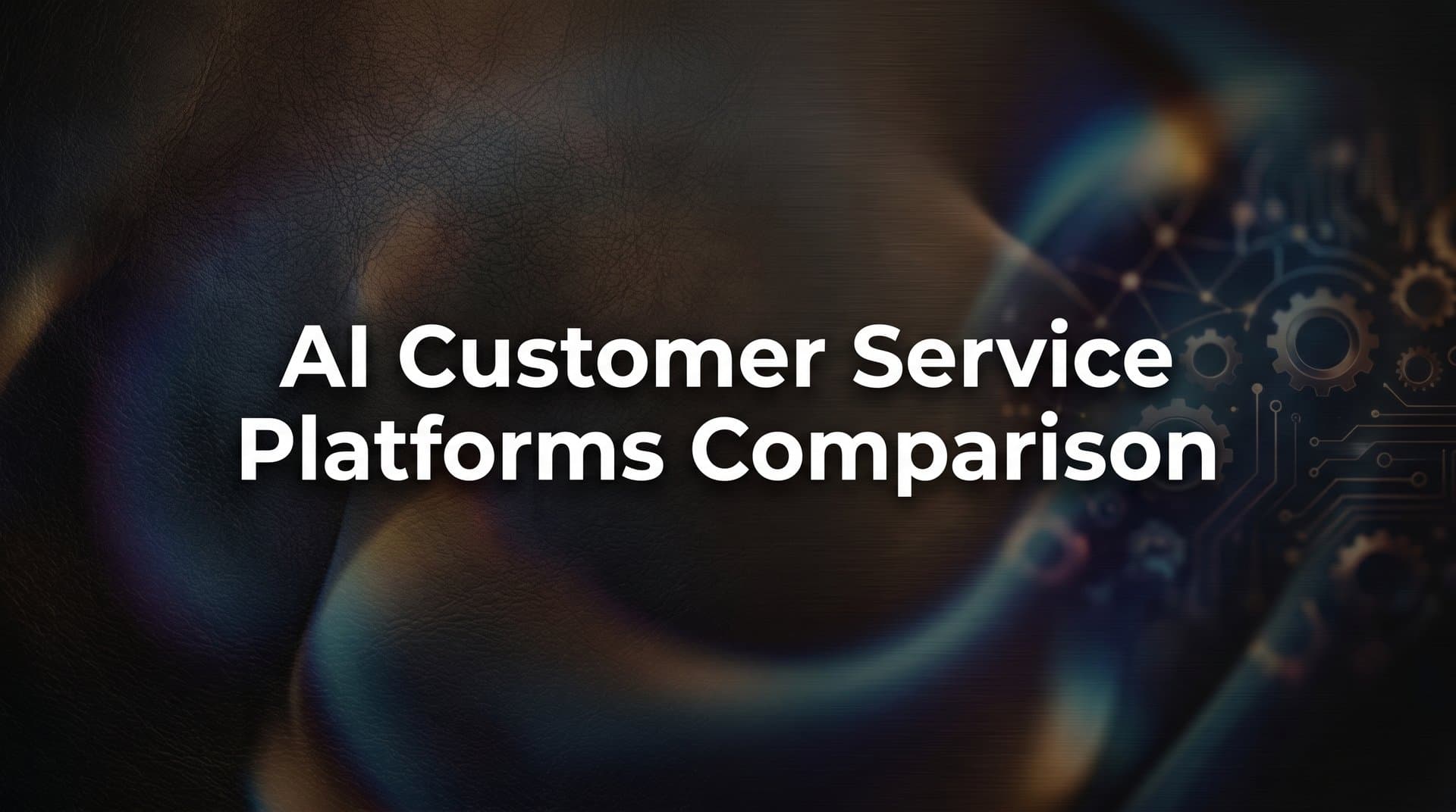 9 Best AI Customer Service Platforms Compared for 2026