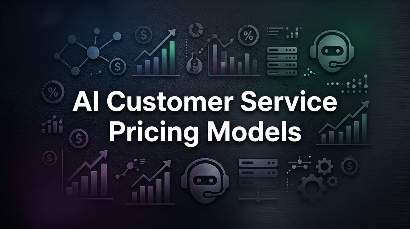 AI Customer Service Pricing Models Explained: How to Choose the Right One for Your Business