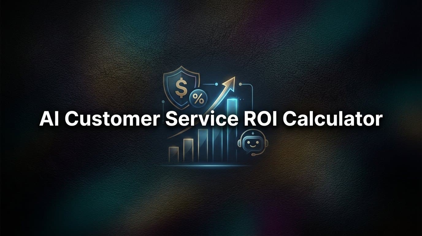 AI Customer Service ROI Calculator: How to Measure the Real Value of Automation