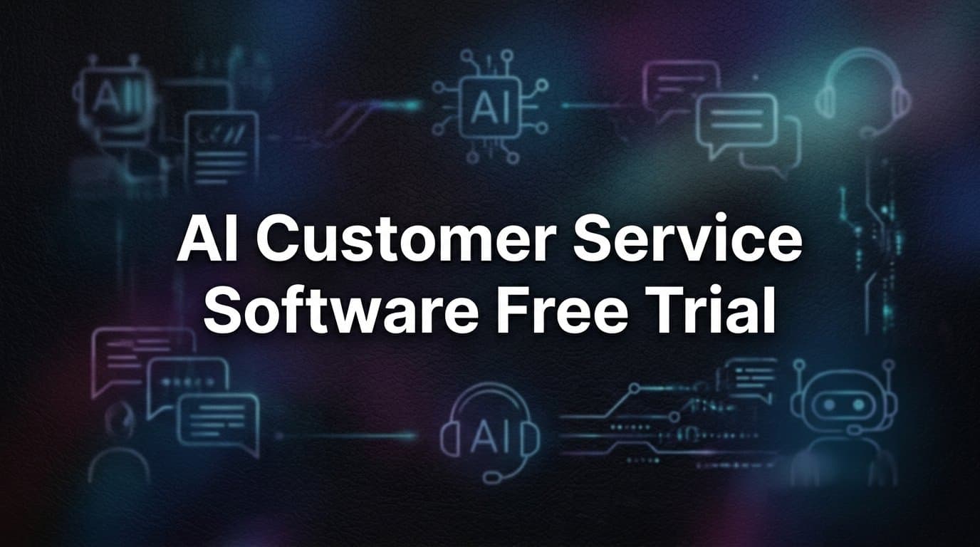 9 Best AI Customer Service Software with Free Trials in 2026