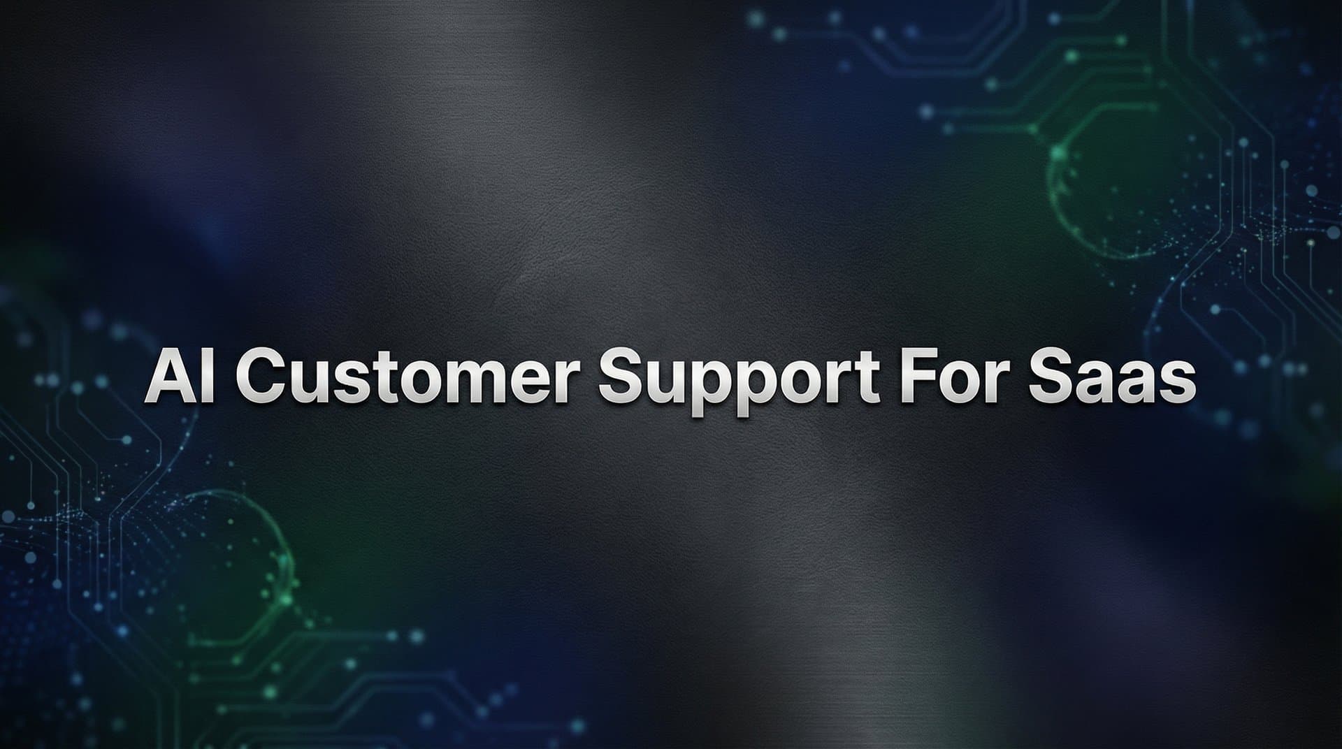 9 Best AI Customer Support Tools for SaaS in 2026