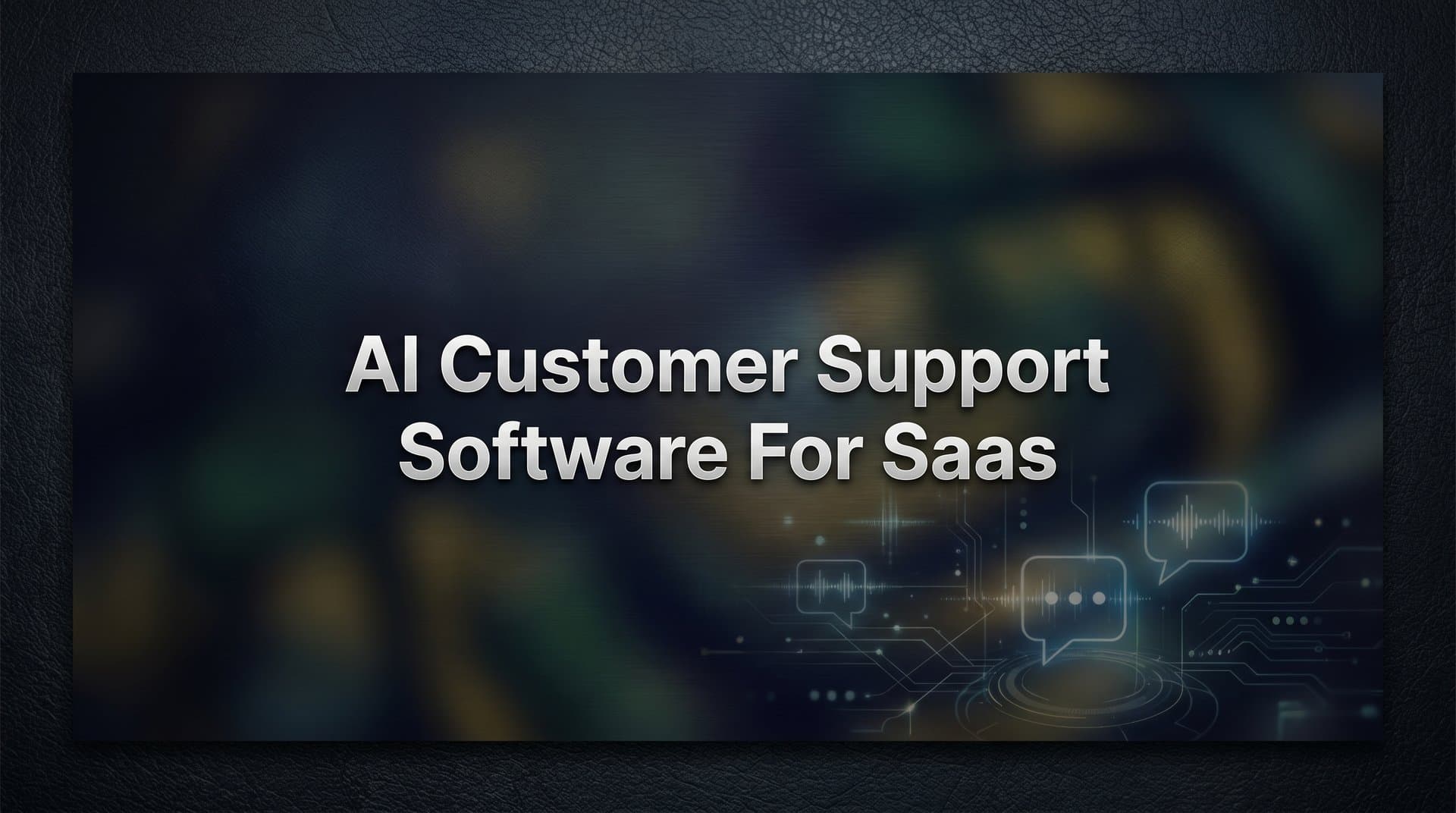 9 Best AI Customer Support Software for SaaS in 2026