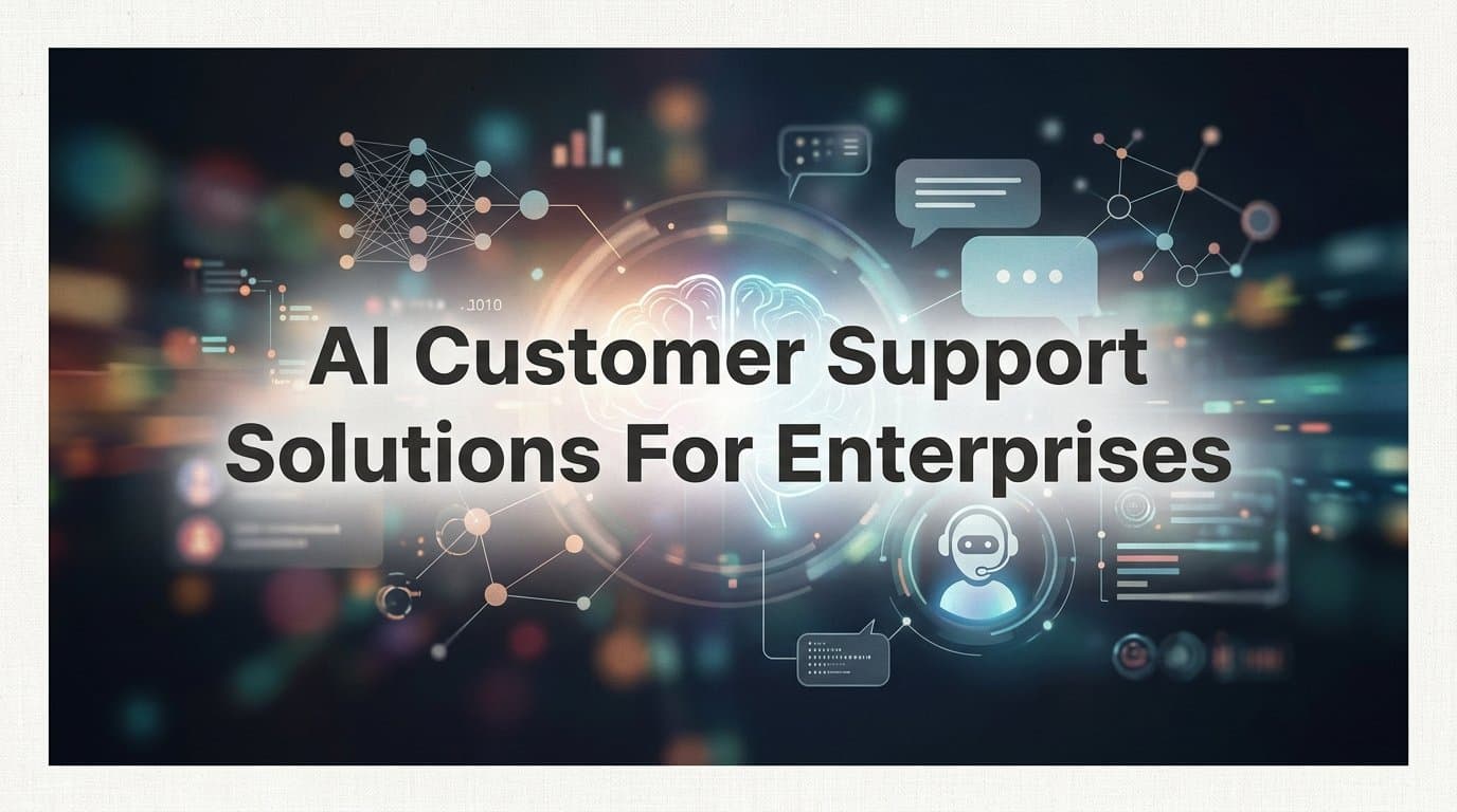9 Best AI Customer Support Solutions for Enterprises in 2026