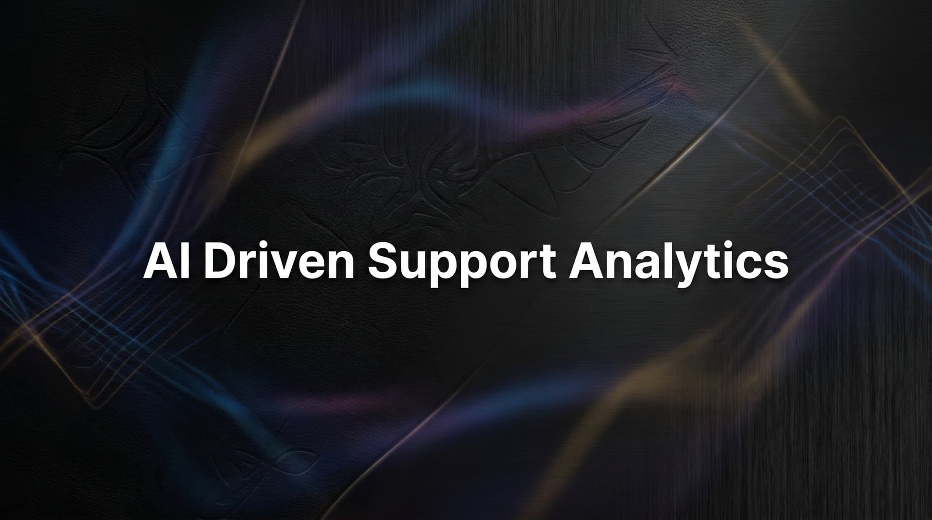 7 Proven Strategies for AI-Driven Support Analytics That Transform Customer Experience