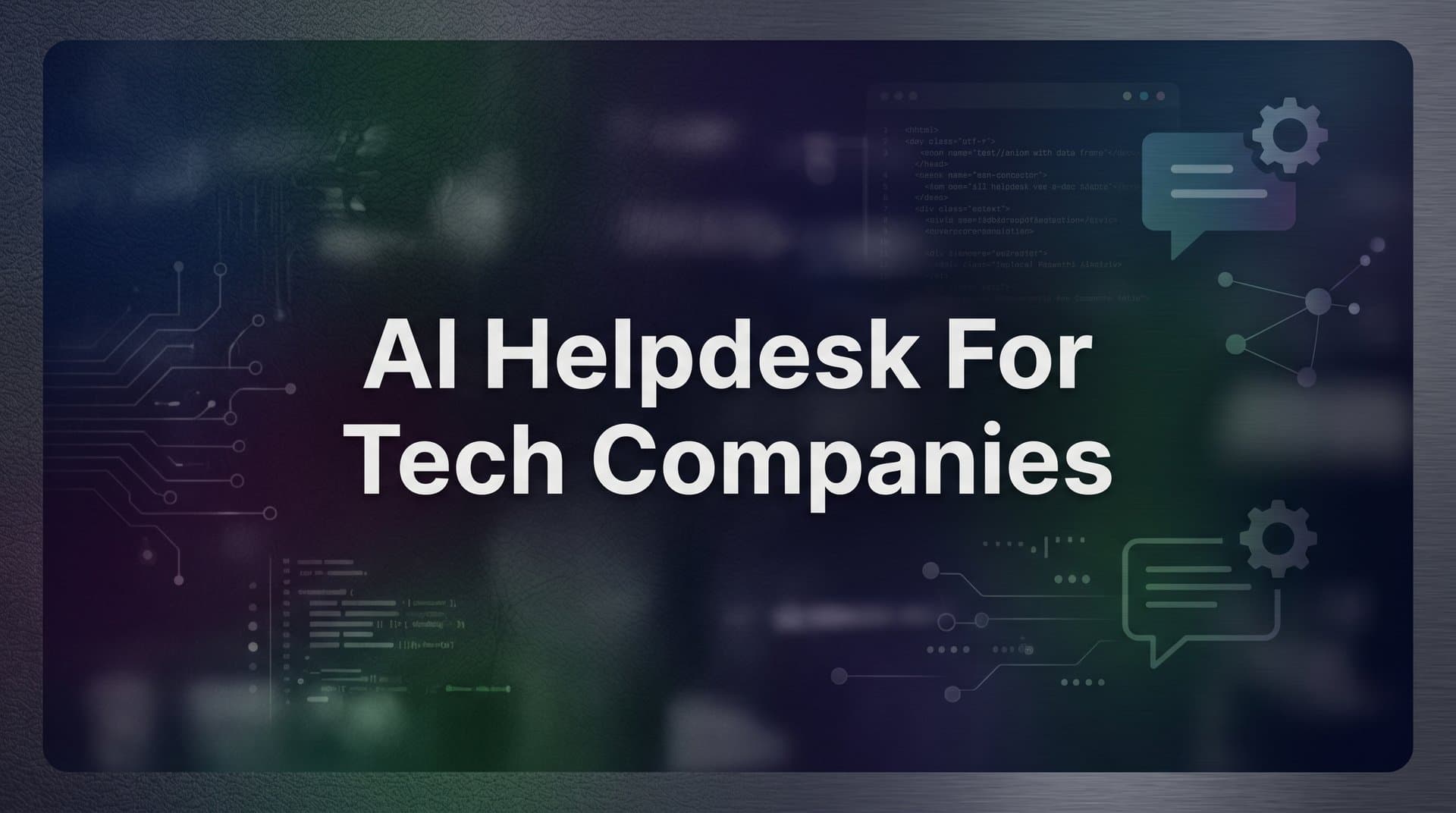 9 Best AI Helpdesk Tools for Tech Companies in 2026