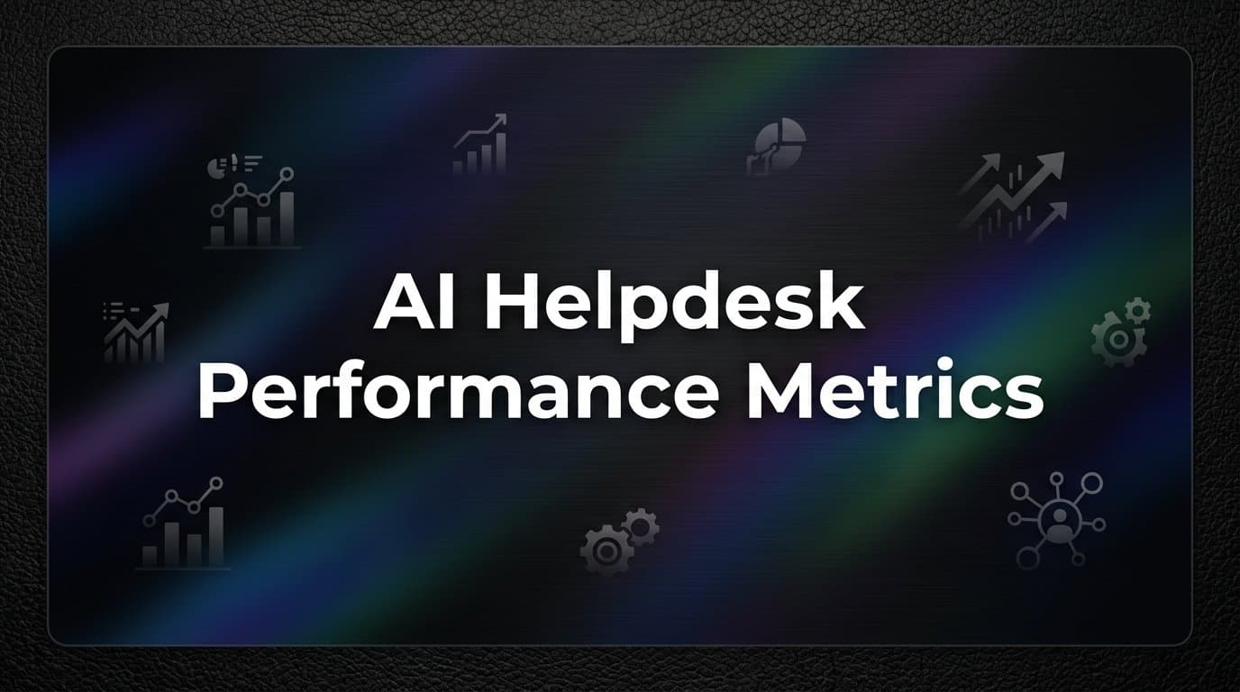 8 AI Helpdesk Performance Metrics That Actually Drive Better Support Outcomes