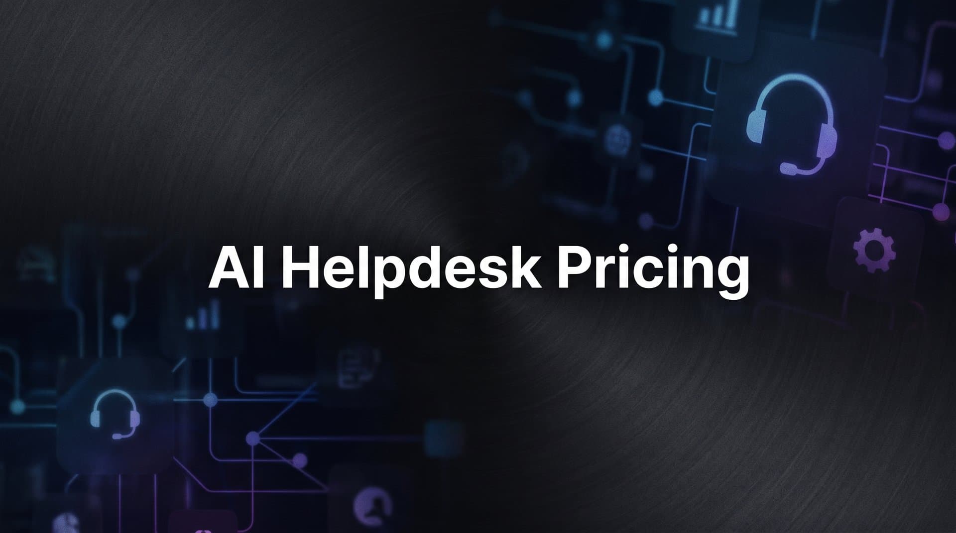 7 Smart Strategies to Navigate AI Helpdesk Pricing Without Overpaying