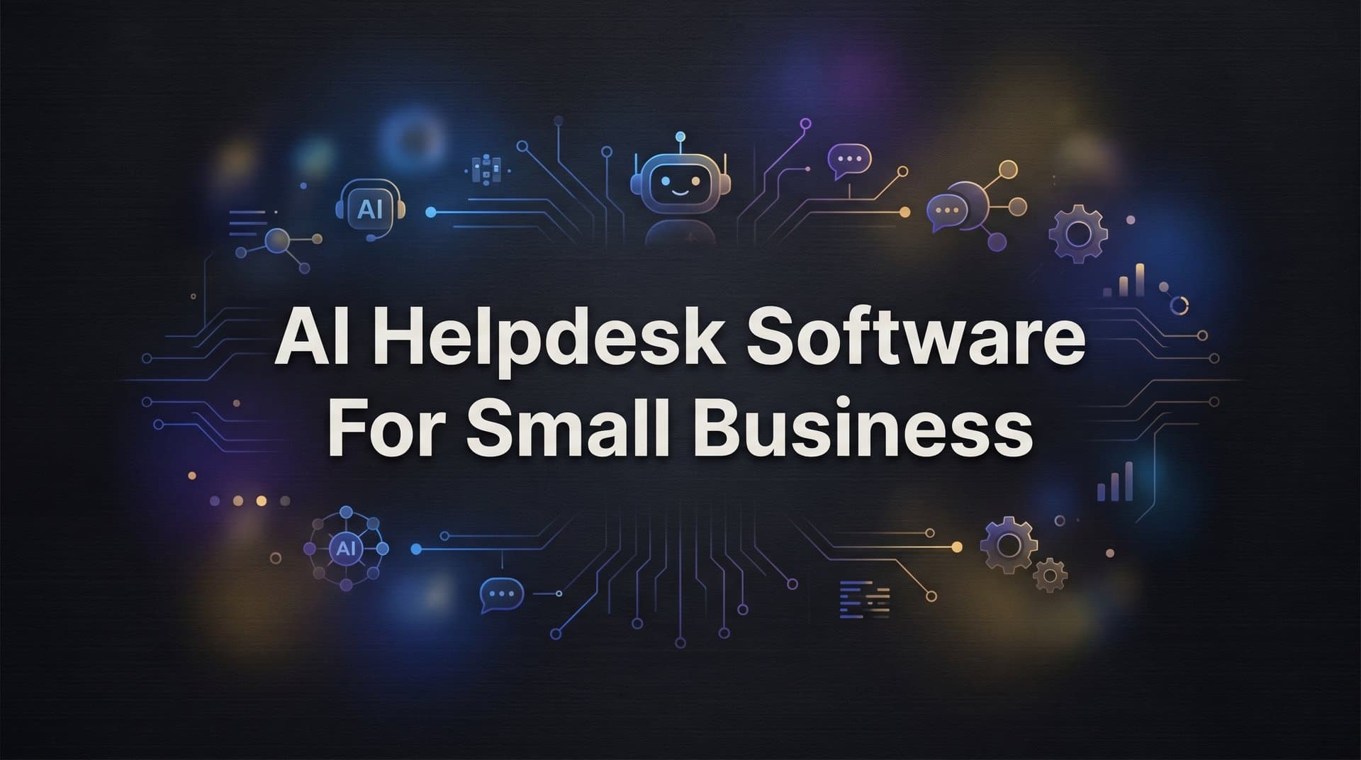 9 Best AI Helpdesk Software for Small Business in 2026