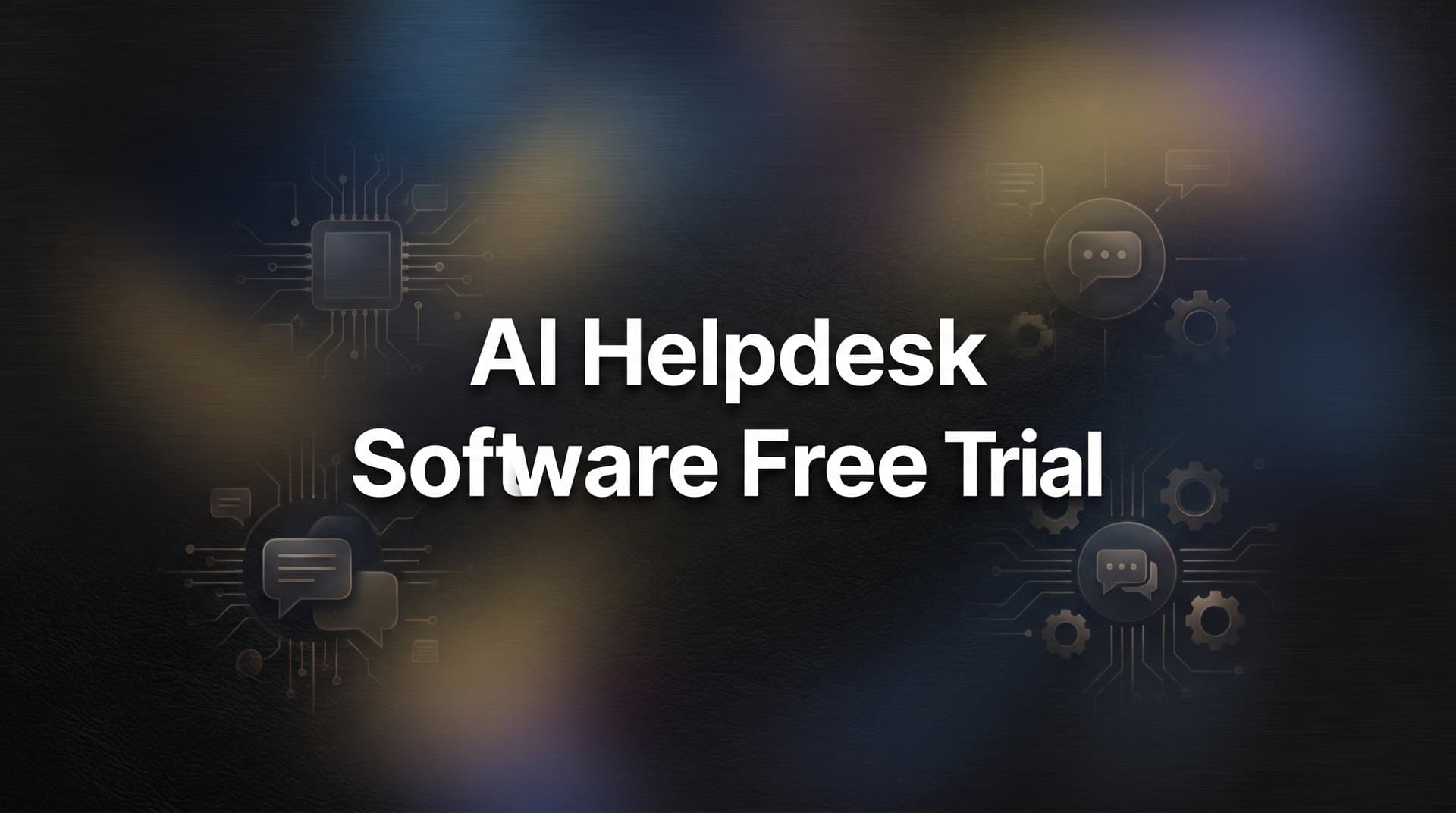 9 Best AI Helpdesk Software With Free Trials to Test in 2026