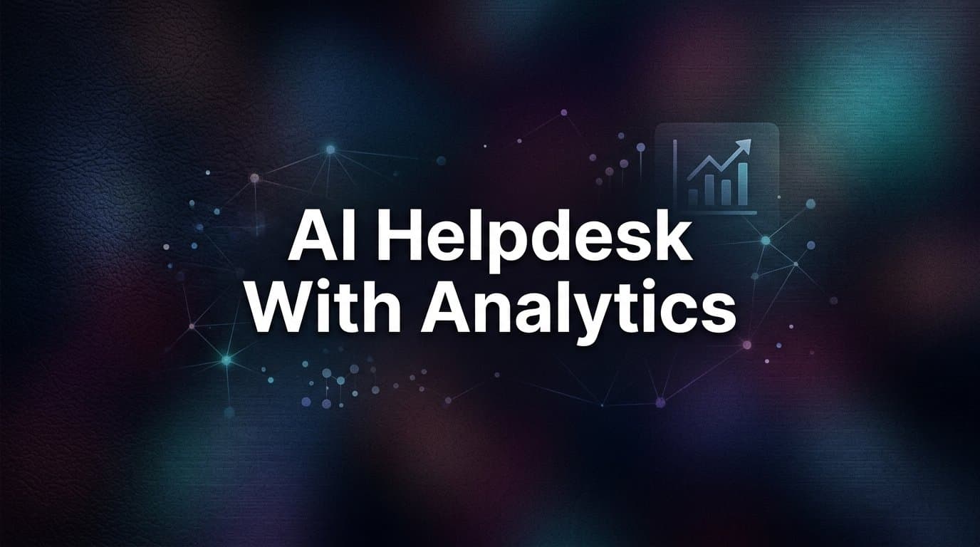 7 Proven Strategies to Get More Value from an AI Helpdesk with Analytics