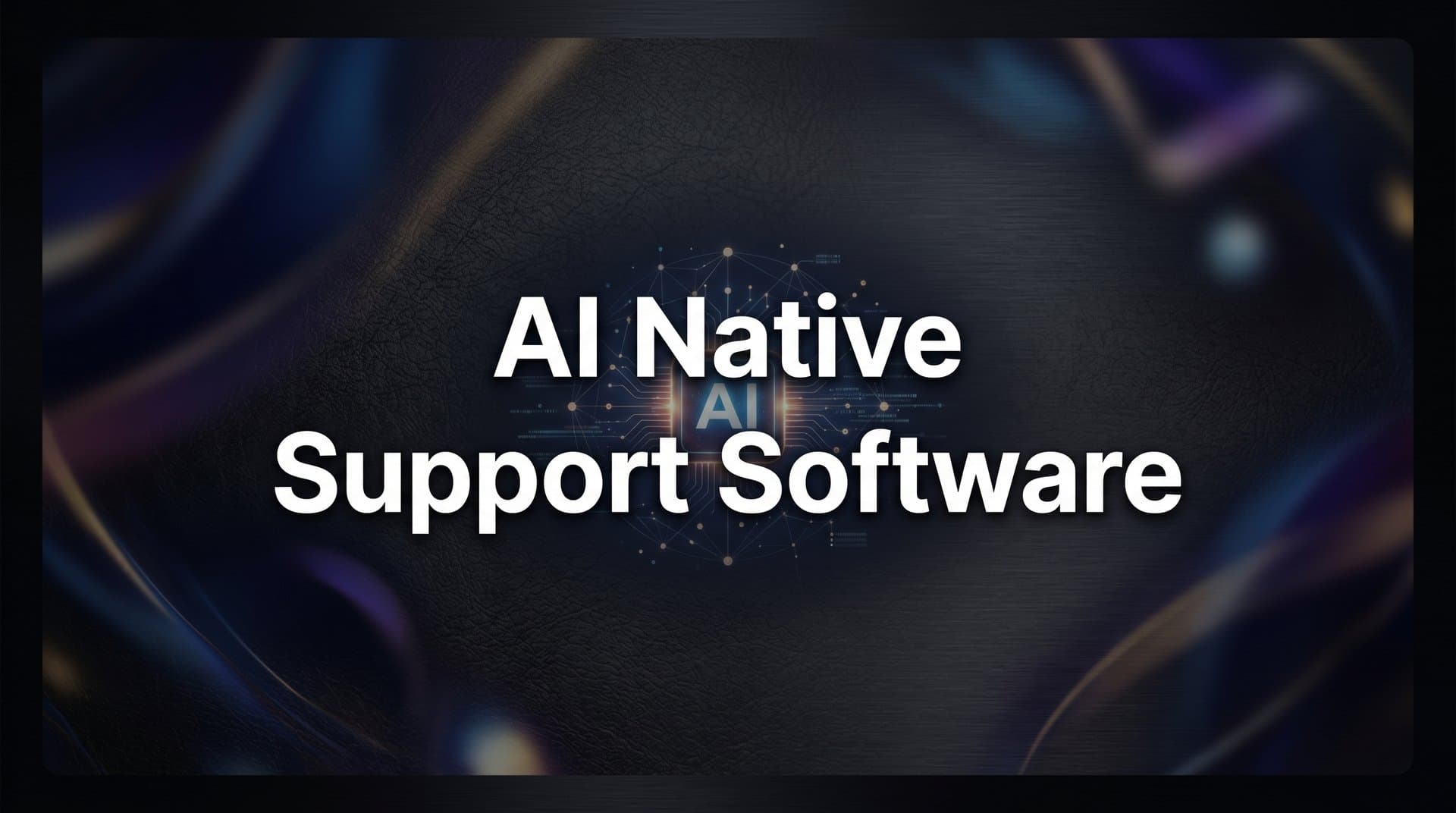 9 Best AI-Native Support Software Platforms in 2026
