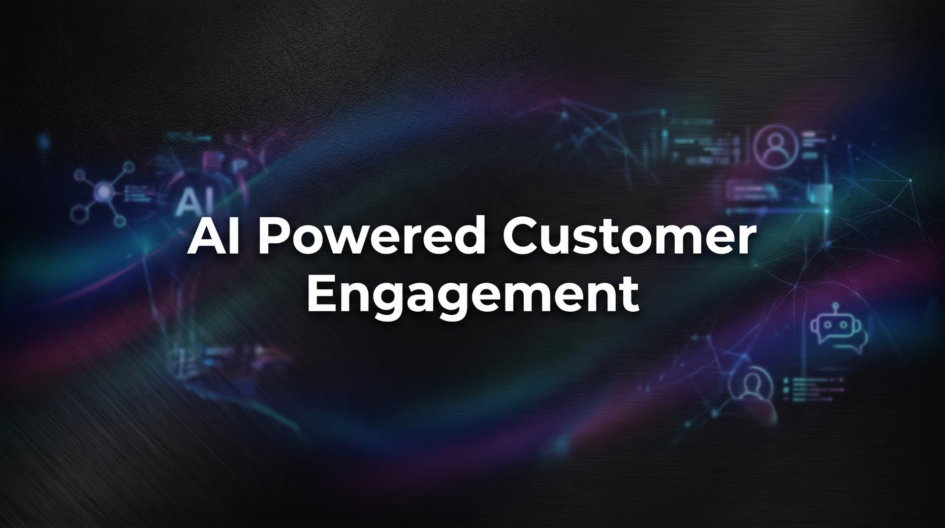 7 Proven Strategies for AI-Powered Customer Engagement That Actually Scale