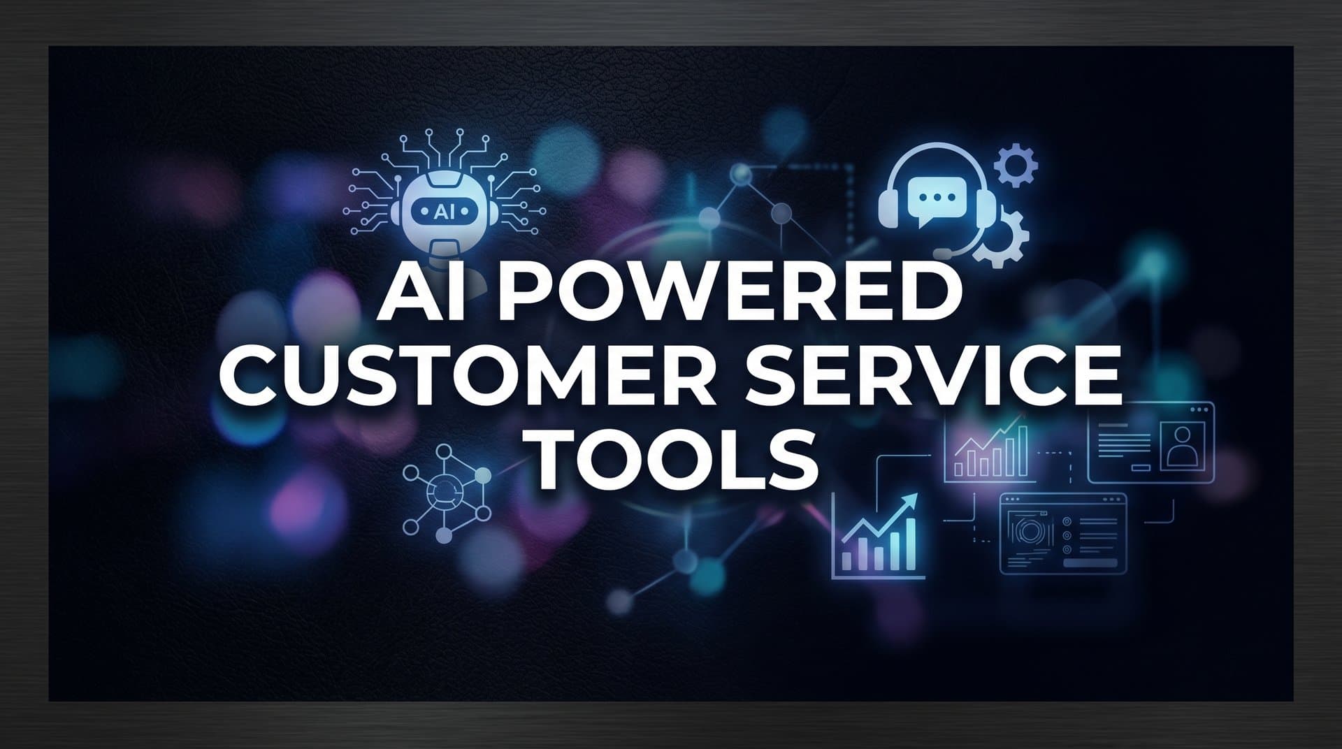 9 Best AI-Powered Customer Service Tools in 2026