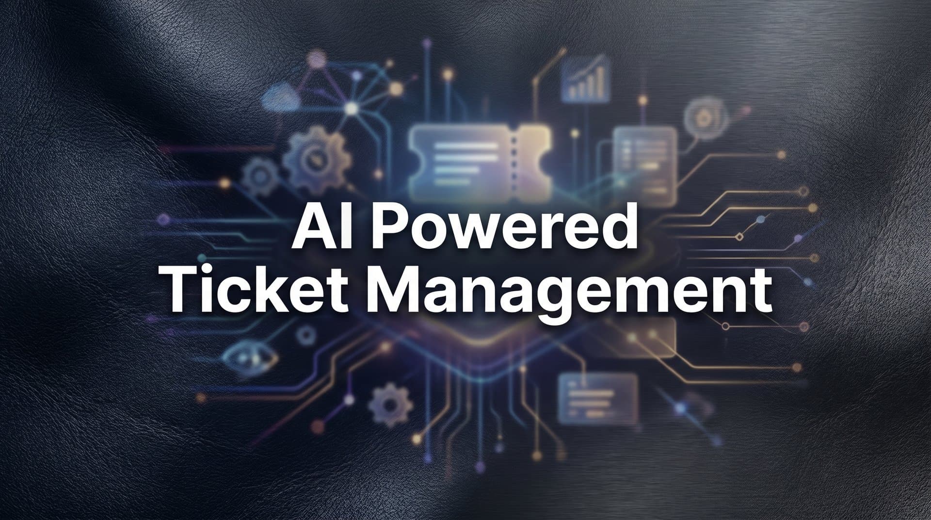 7 Proven Strategies to Master AI-Powered Ticket Management in 2026