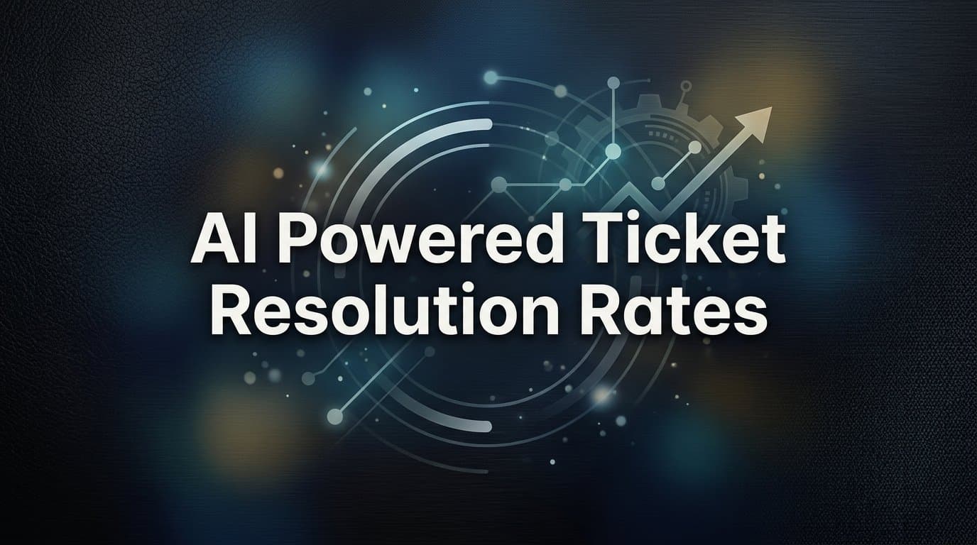 AI-Powered Ticket Resolution Rates: What They Mean and How to Improve Them