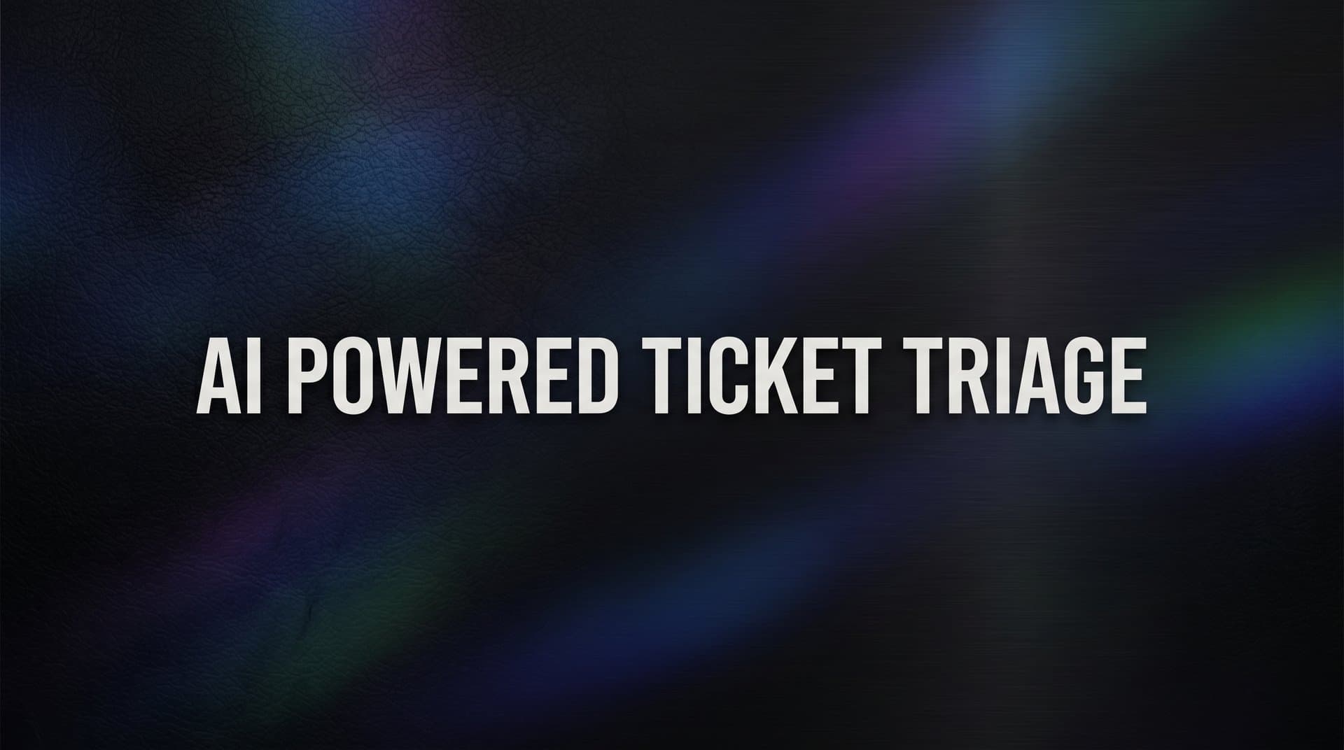 AI Powered Ticket Triage: How Intelligent Automation Transforms Support Queue Management
