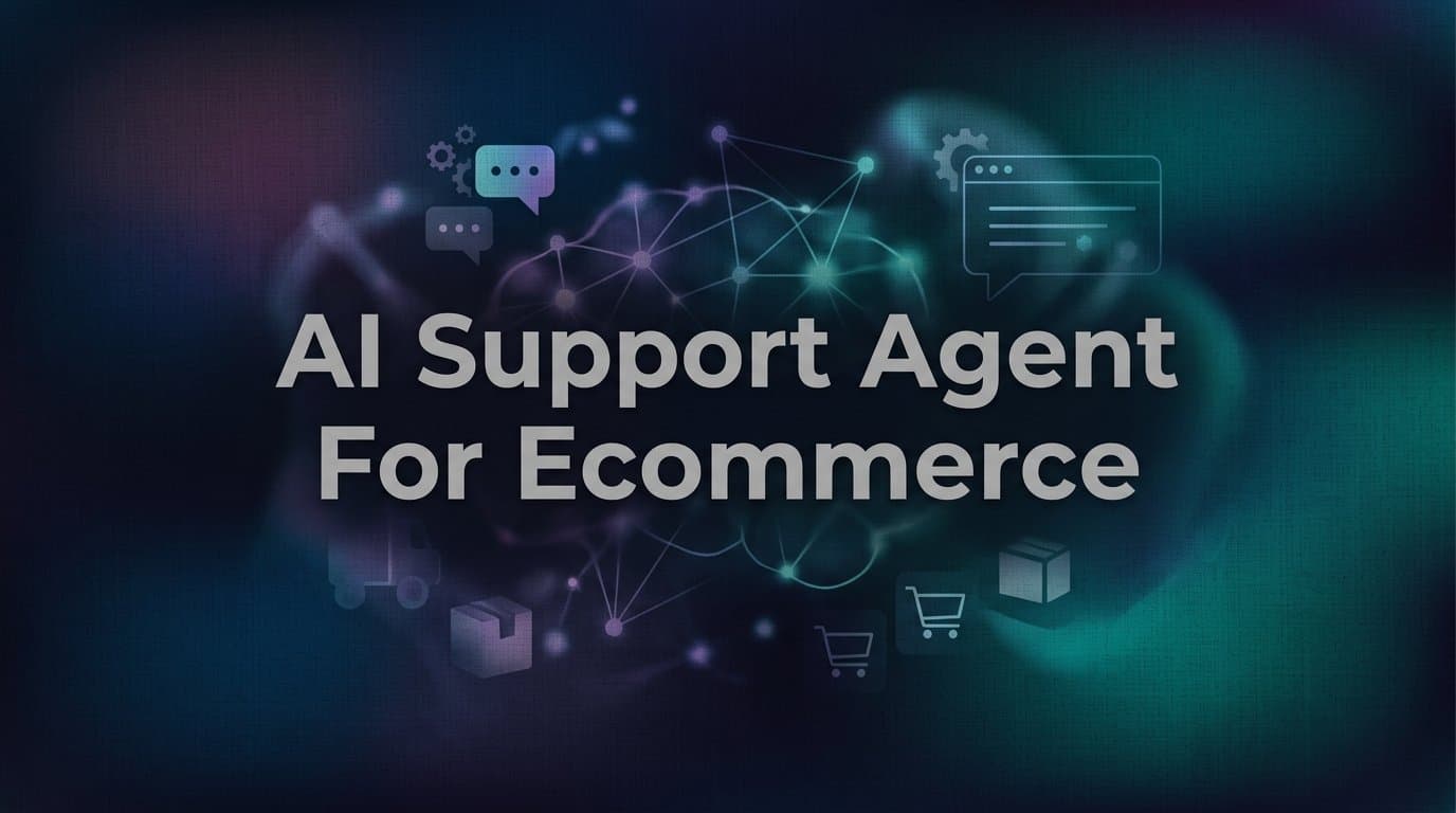 AI Support Agent for Ecommerce: How It Works and Why Your Store Needs One