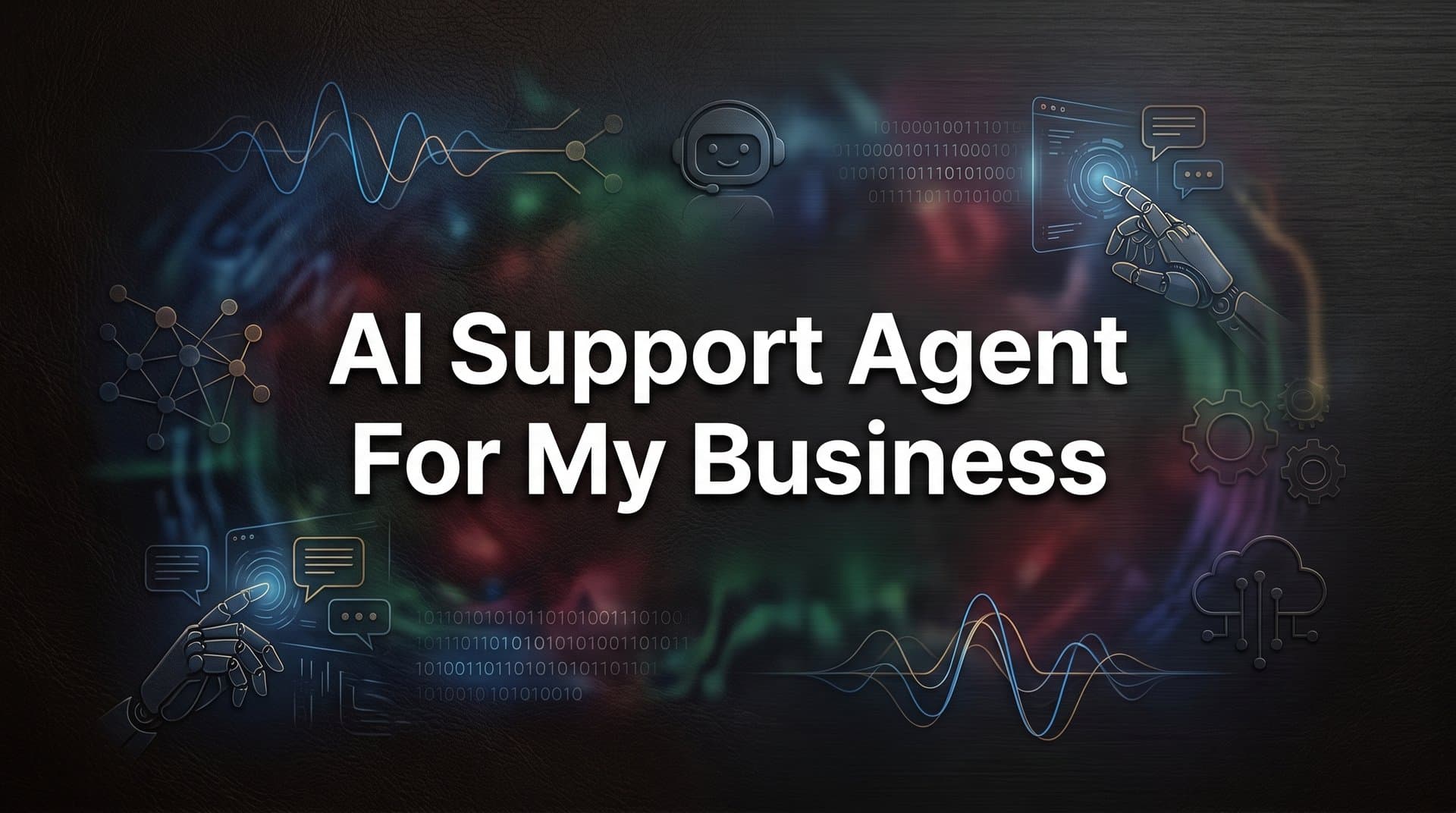 How to Set Up an AI Support Agent for My Business: A Complete Step-by-Step Guide