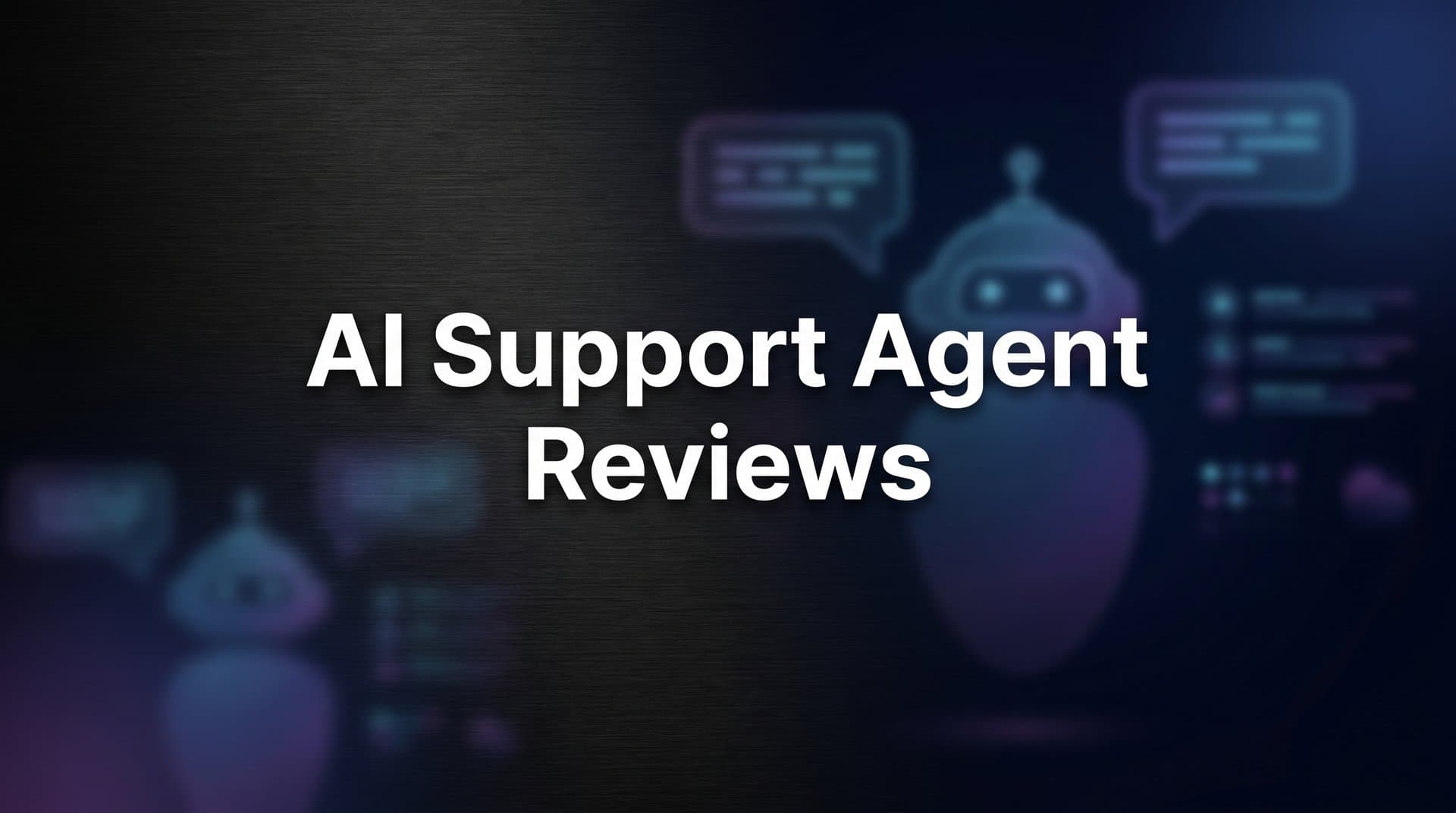 7 Proven Strategies to Evaluate AI Support Agent Reviews Like a Pro