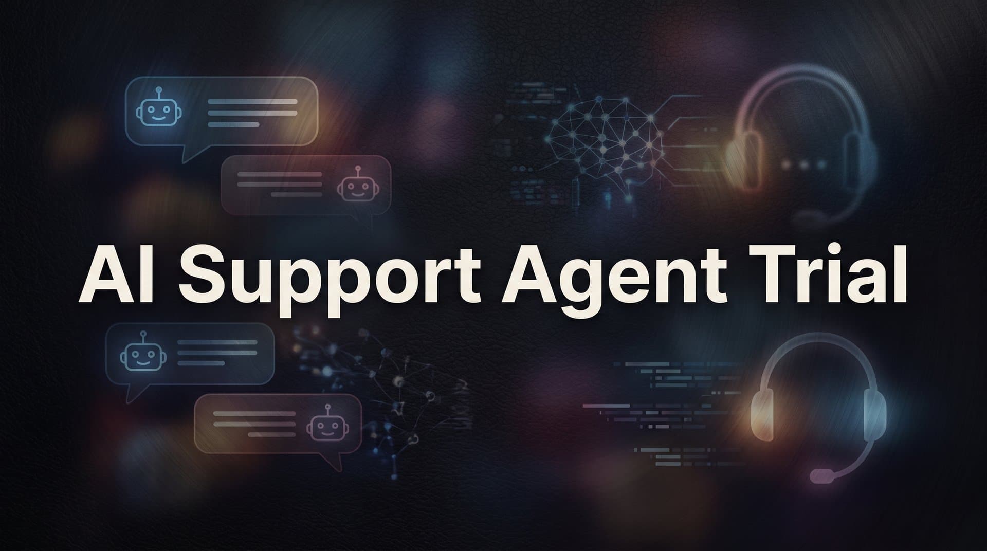 7 Proven Strategies to Get Maximum Value from Your AI Support Agent Trial
