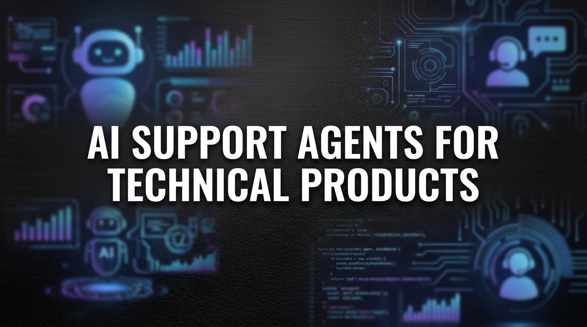 7 Proven Strategies for Deploying AI Support Agents for Technical Products
