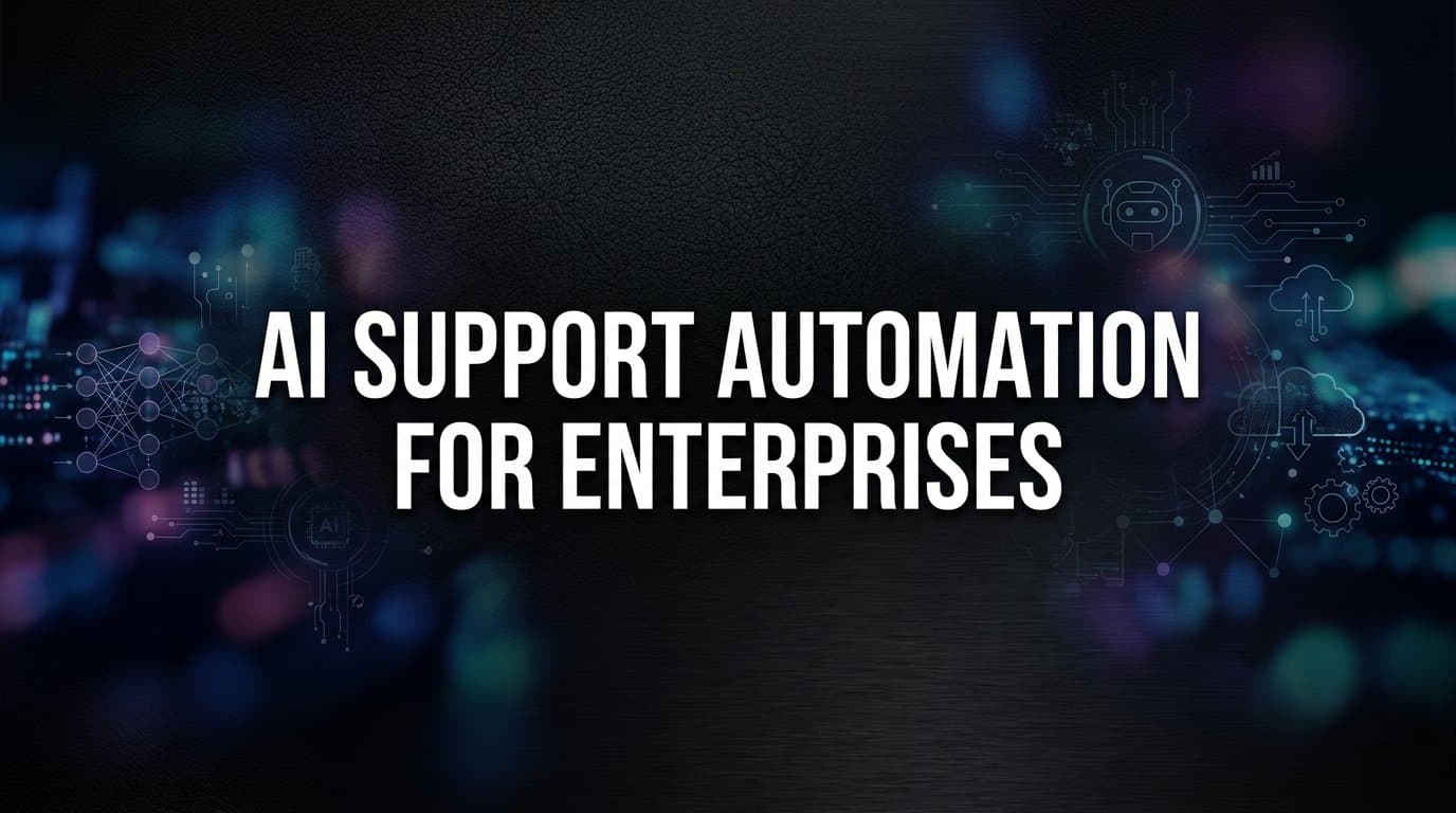 9 Best AI Support Automation Tools for Enterprises in 2026