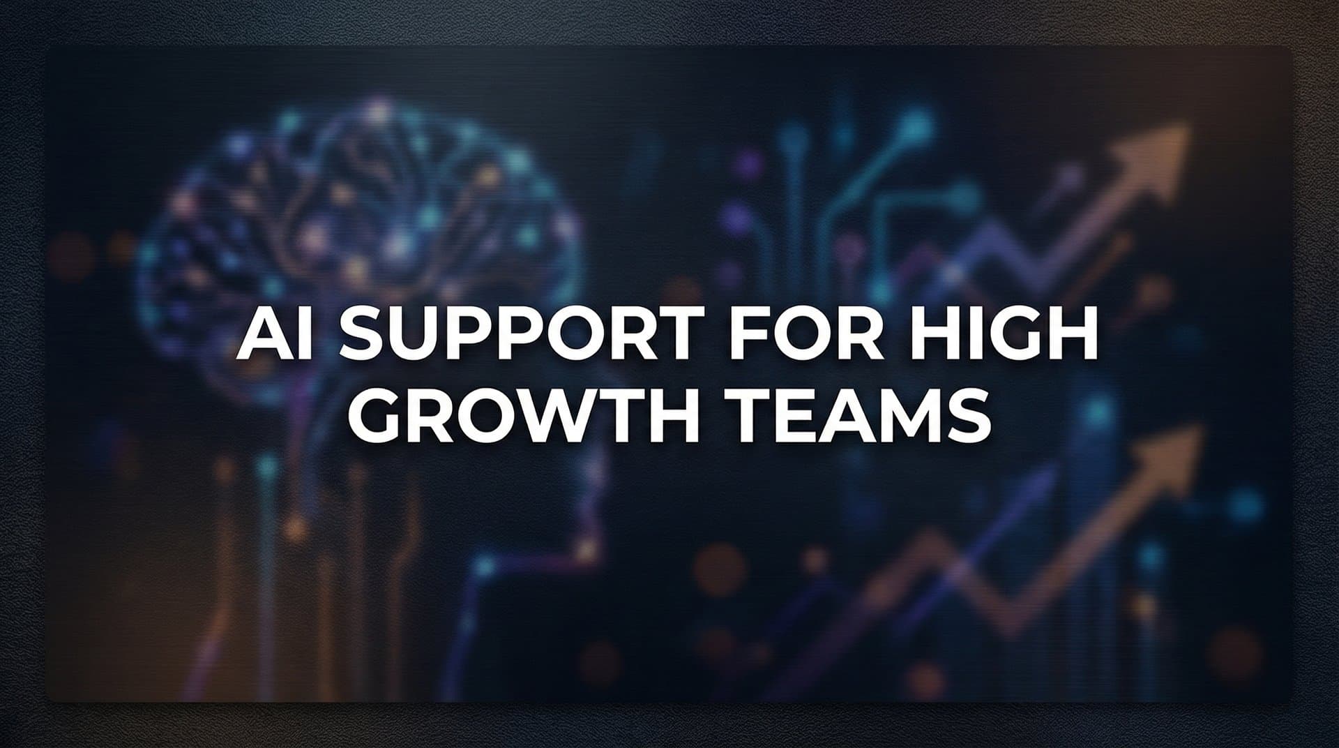 7 Proven AI Support Strategies for High-Growth Teams That Actually Scale