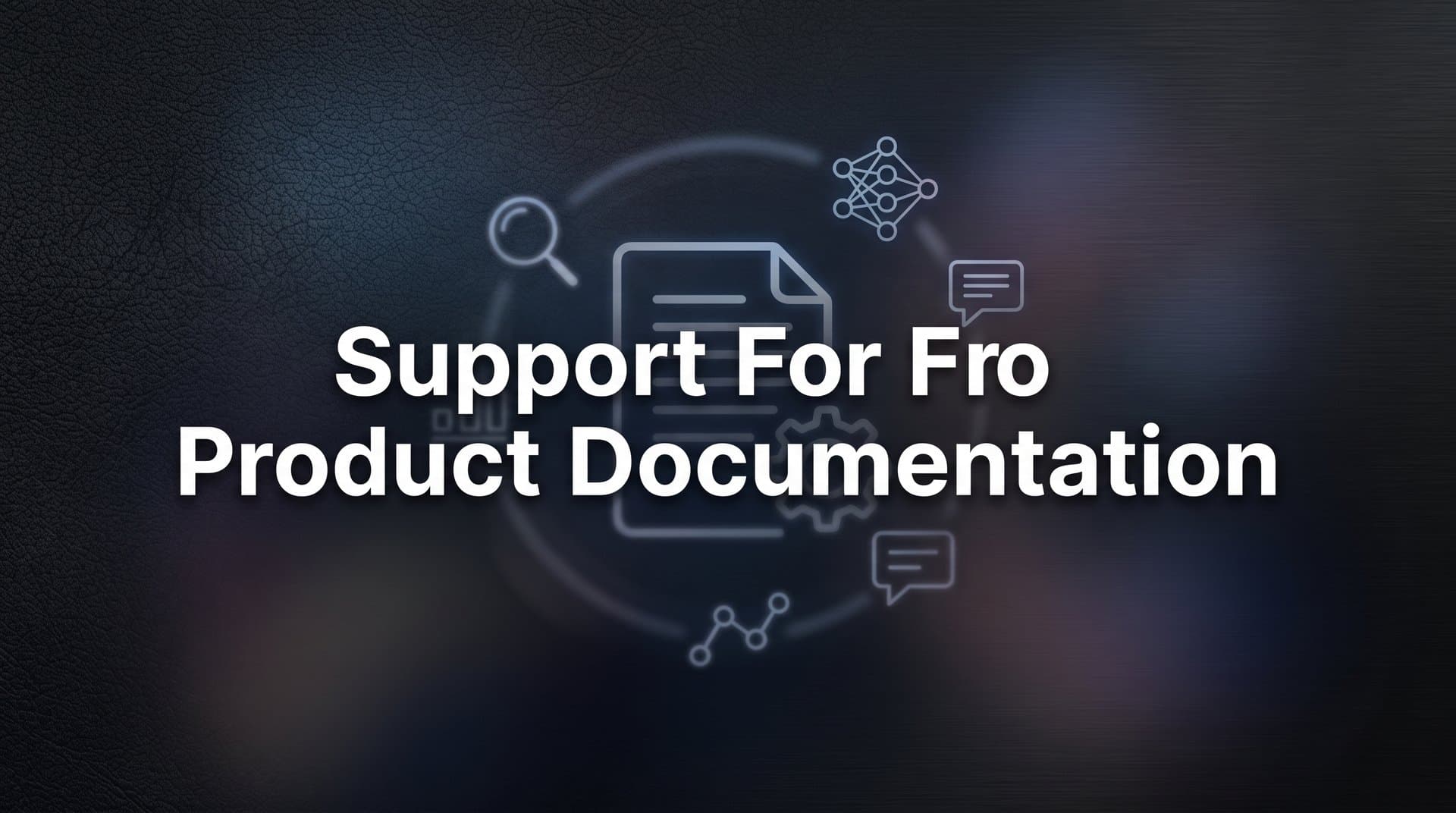 AI Support for Product Documentation: How Intelligent Agents Transform Static Docs into Dynamic Help