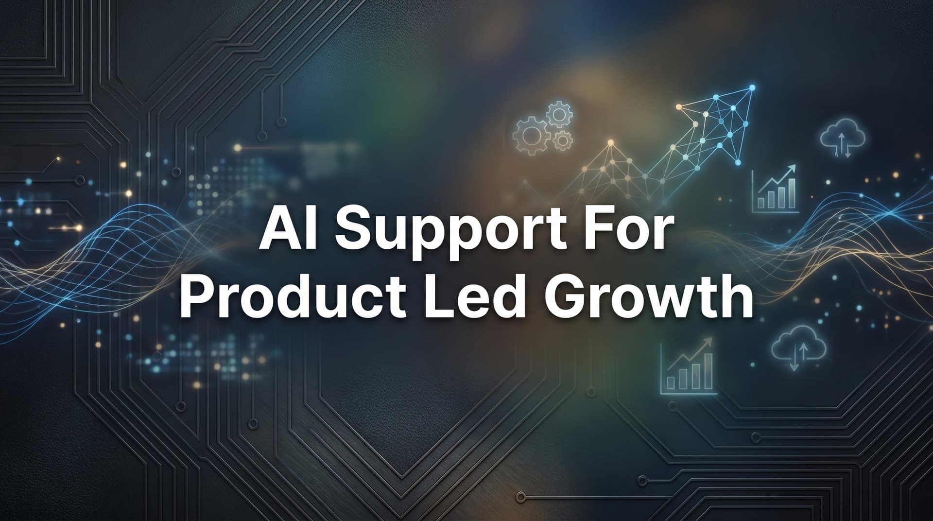 AI Support for Product-Led Growth: How Intelligent Agents Fuel Self-Serve Success