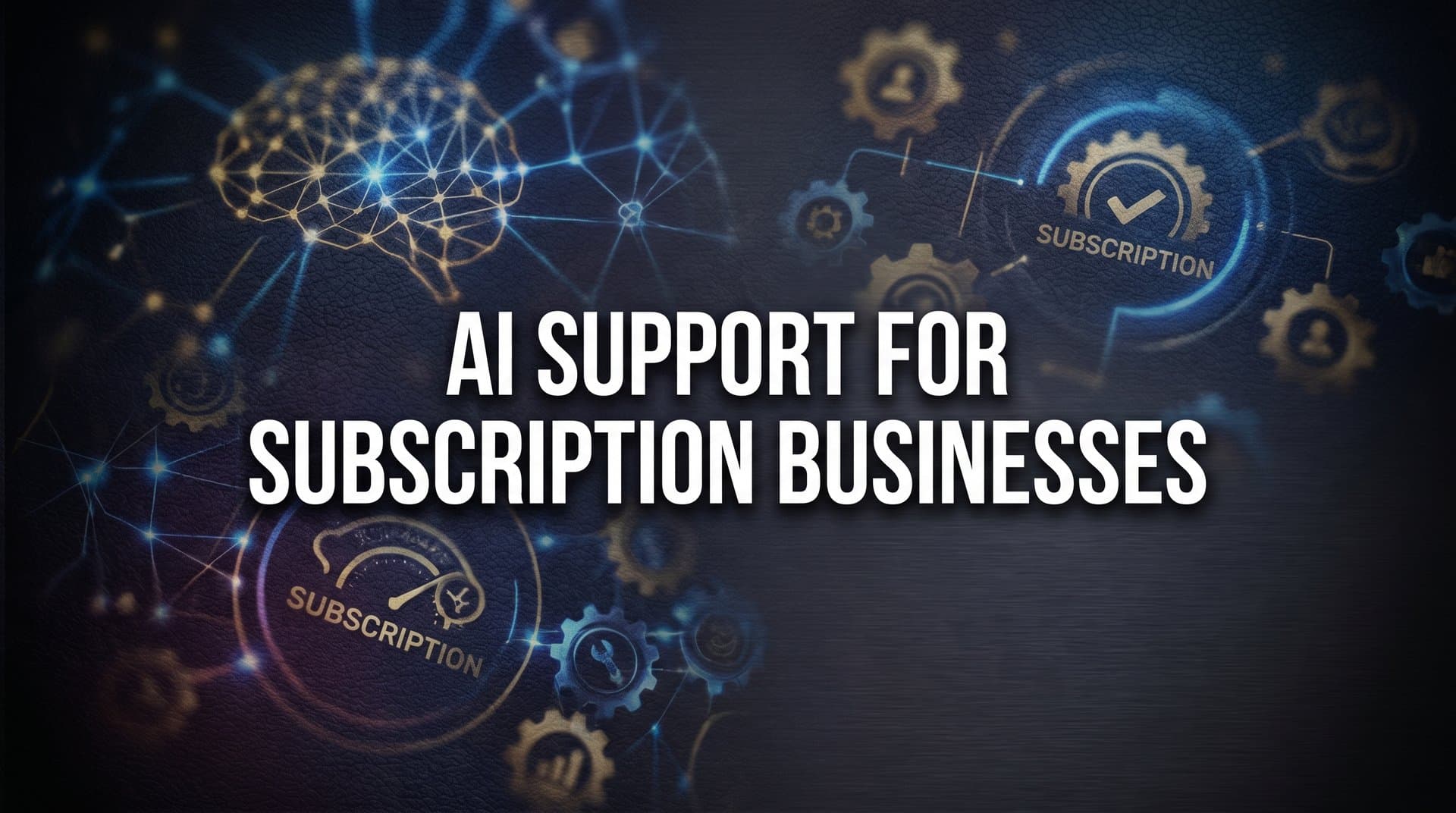7 Proven AI Support Strategies for Subscription Businesses That Reduce Churn and Scale Smarter
