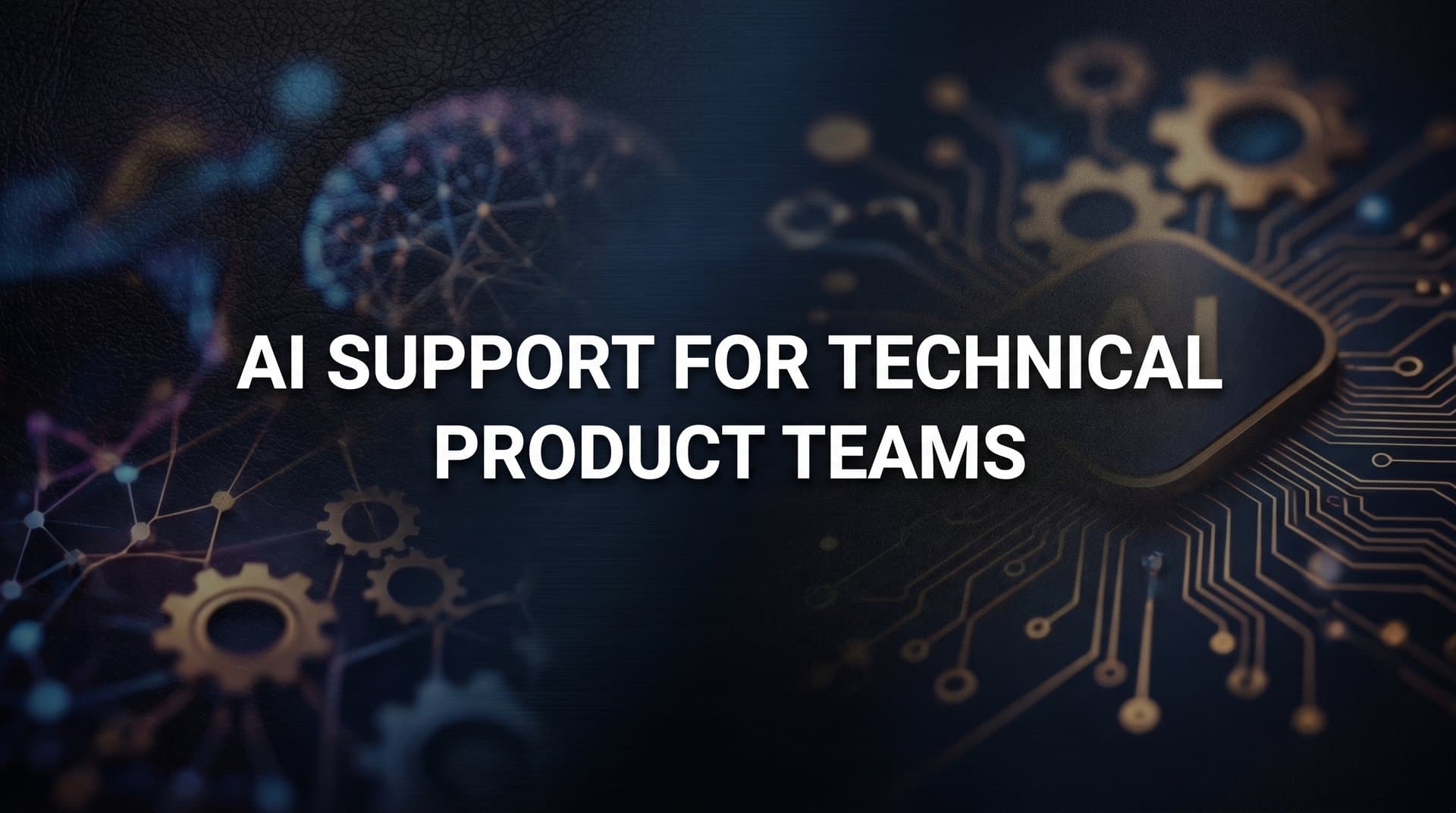 7 Proven Strategies for AI Support That Technical Product Teams Actually Trust