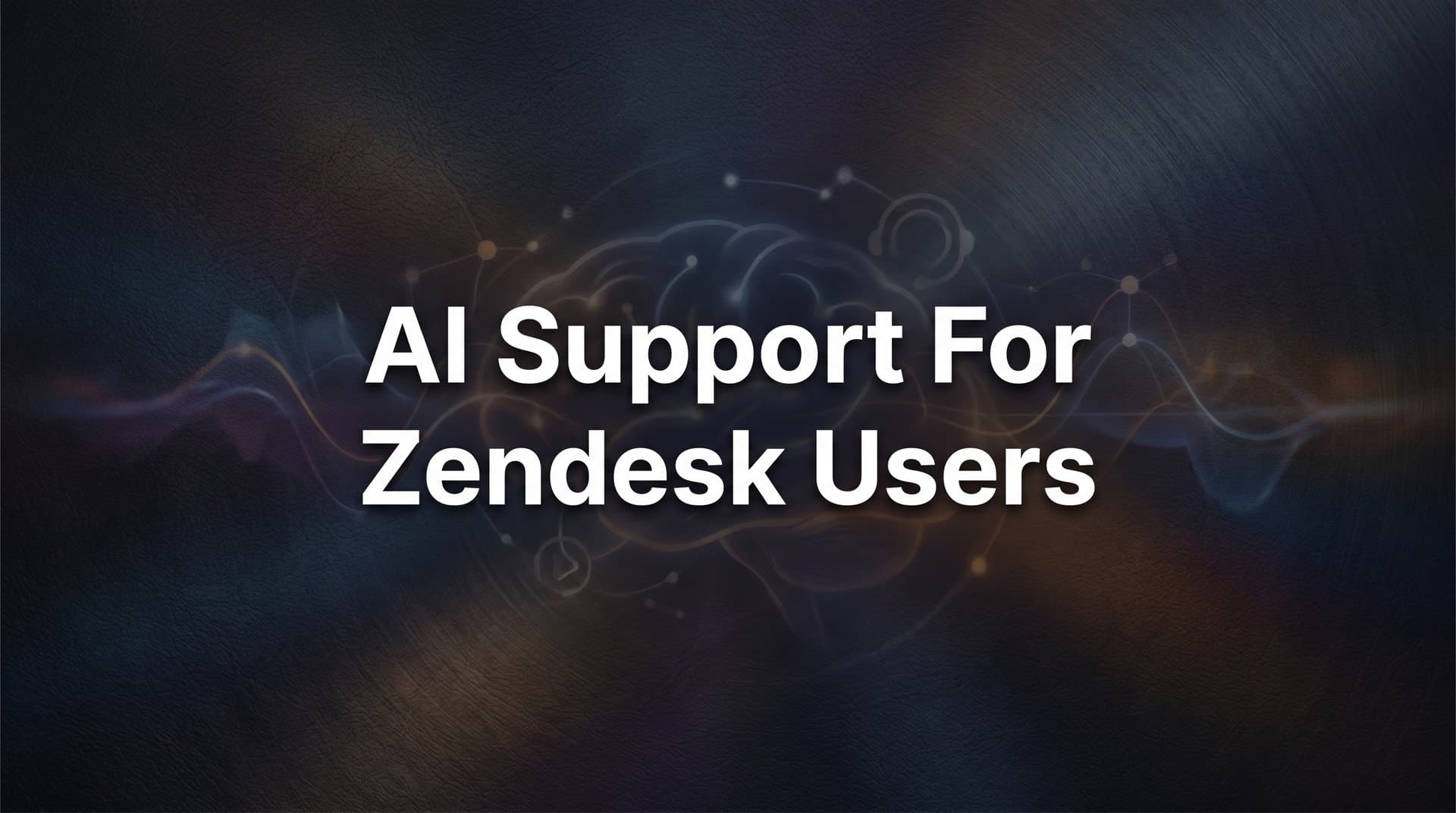 7 Proven Strategies for AI Support That Zendesk Users Actually Need